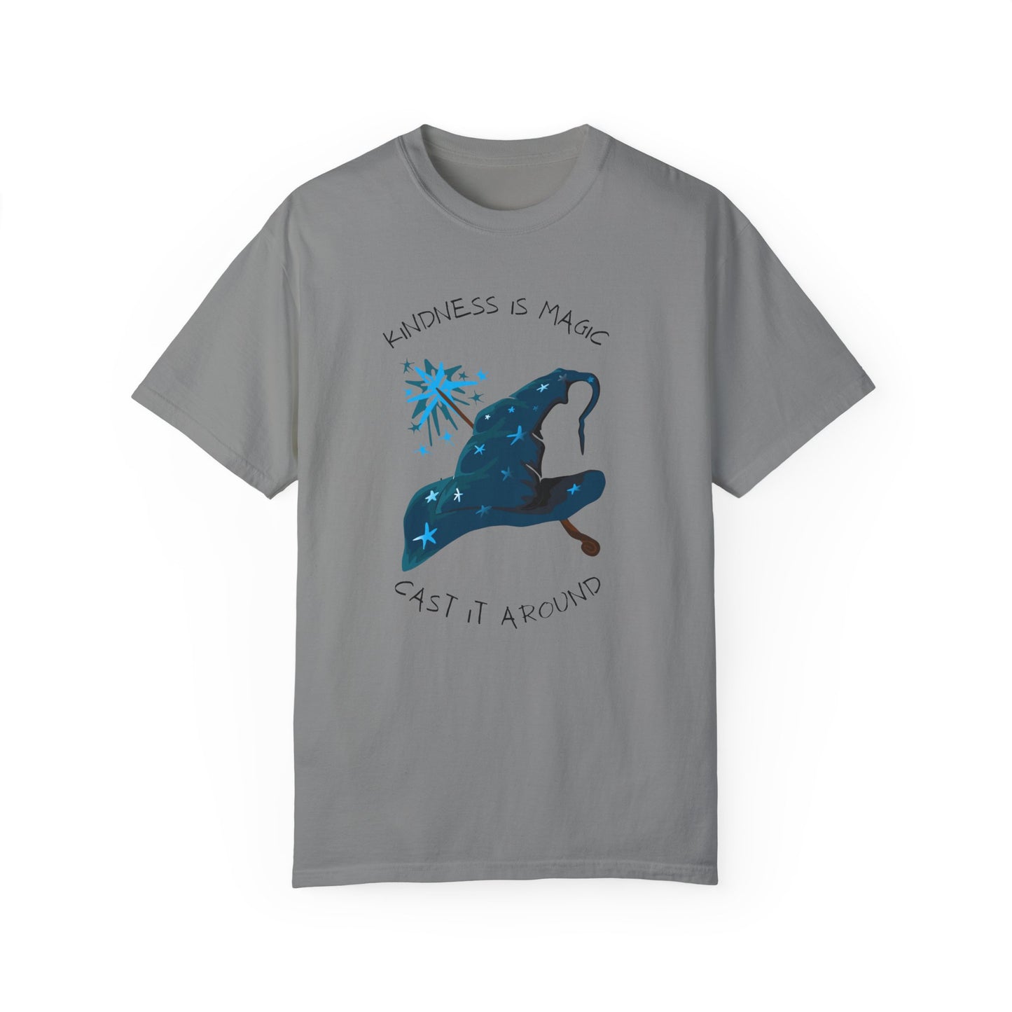 Kindness is Magic Unisex Garment-Dyed T-Shirt - Inspirational Wizard Design