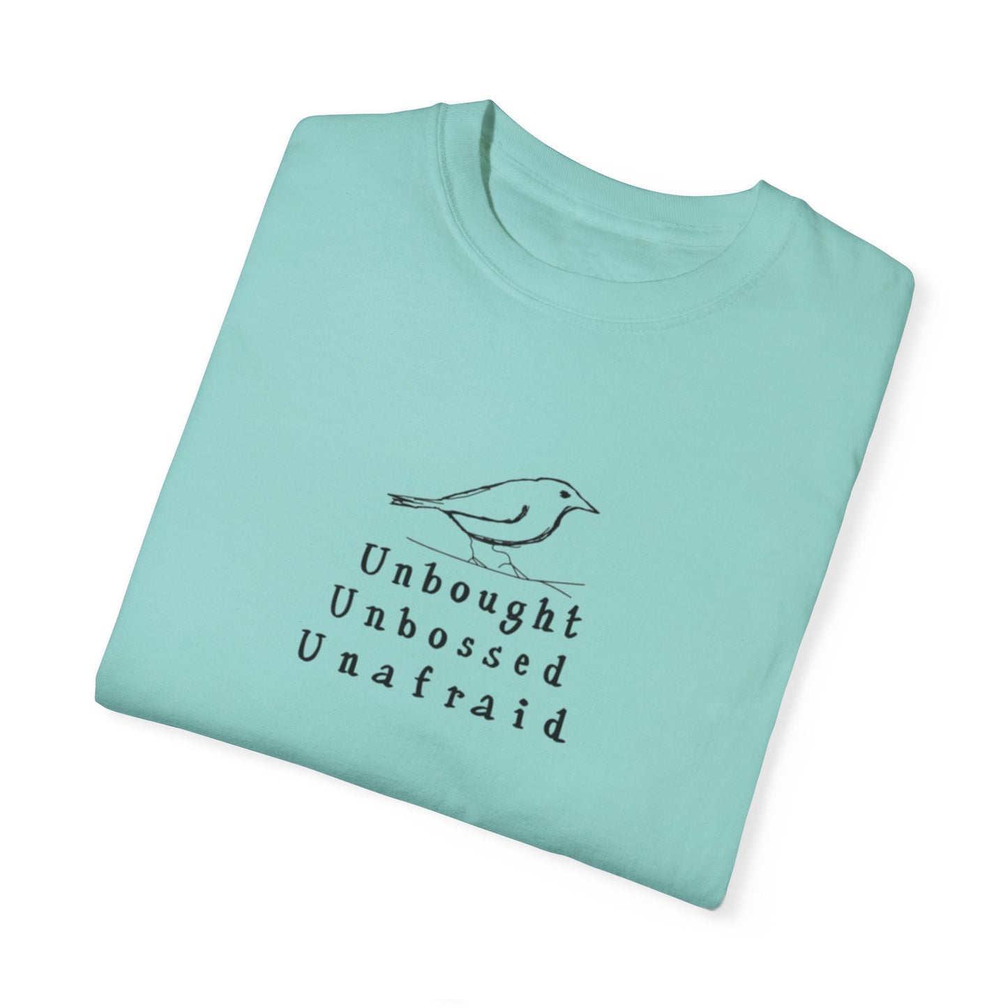 T-Shirt - 'Unbought Unbossed Unafraid' Inspirational Tee