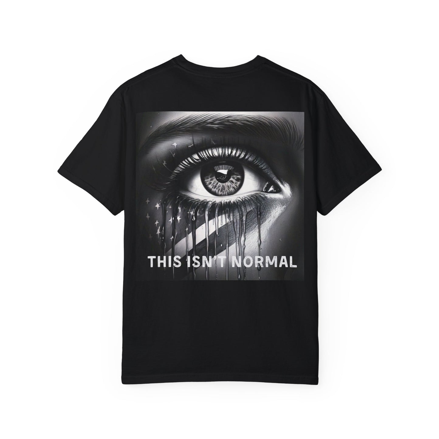 'THIS ISN'T NORMAL' Eye Design - T Shirt