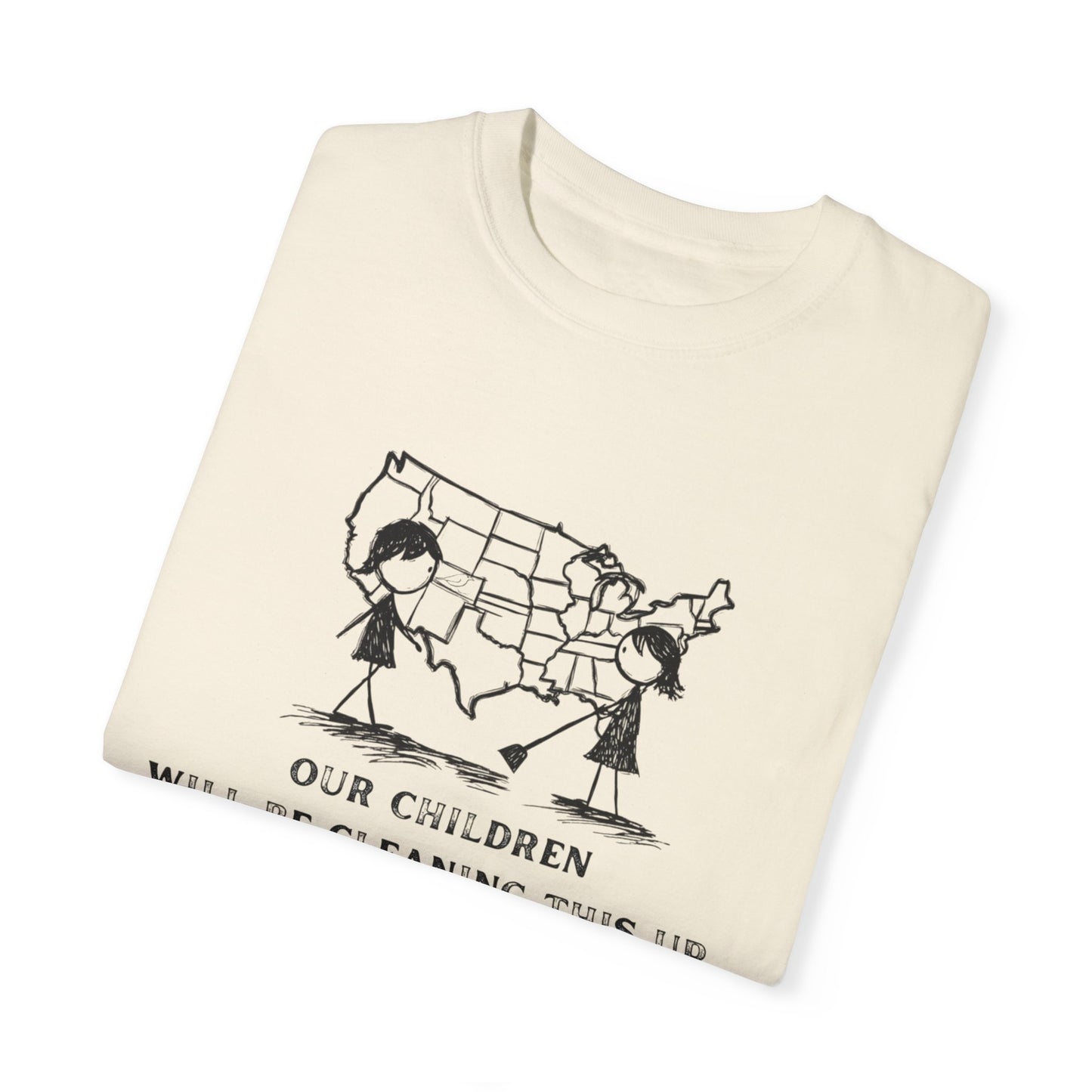 "Our Children Will Be Cleaning This Up"