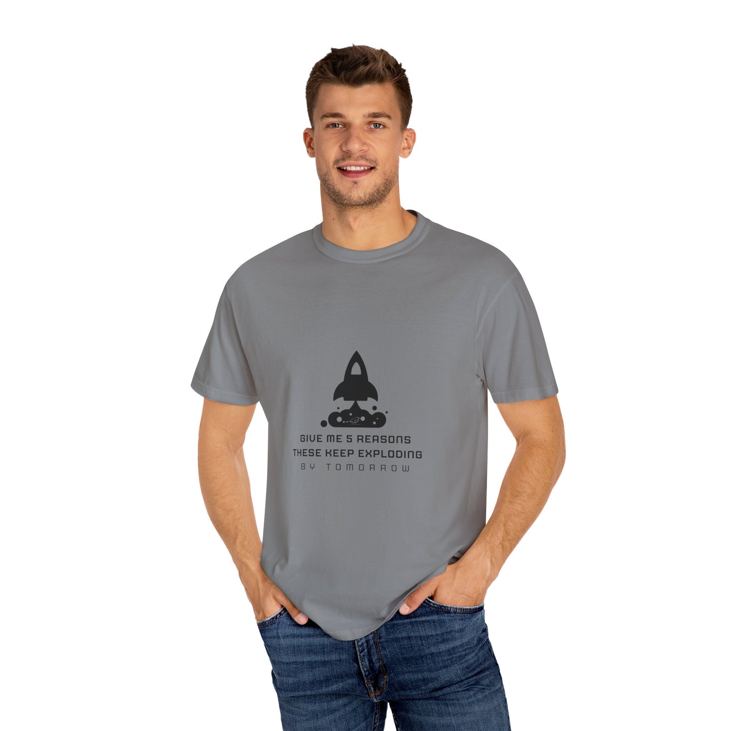 Unisex T-Shirt - "Give Me 5 Reasons These Keep Exploding"