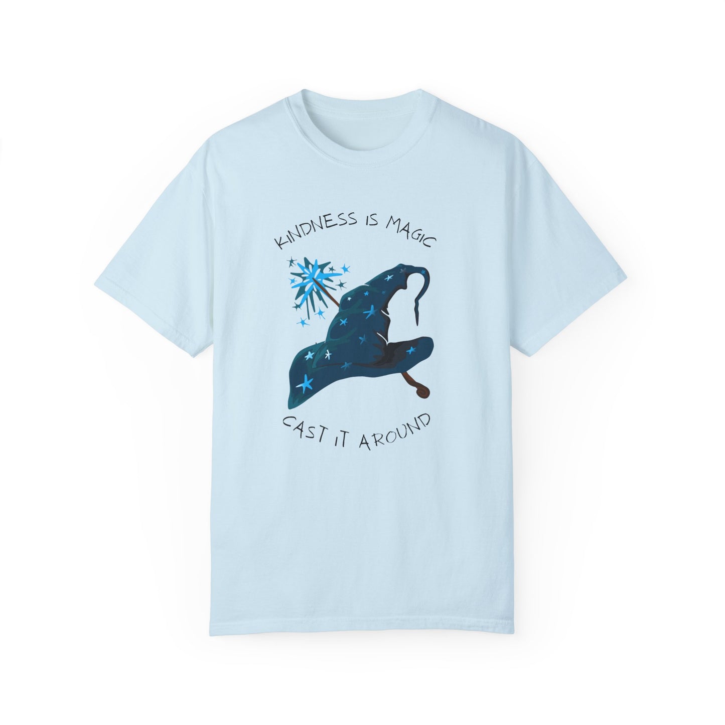 Kindness is Magic Unisex Garment-Dyed T-Shirt - Inspirational Wizard Design