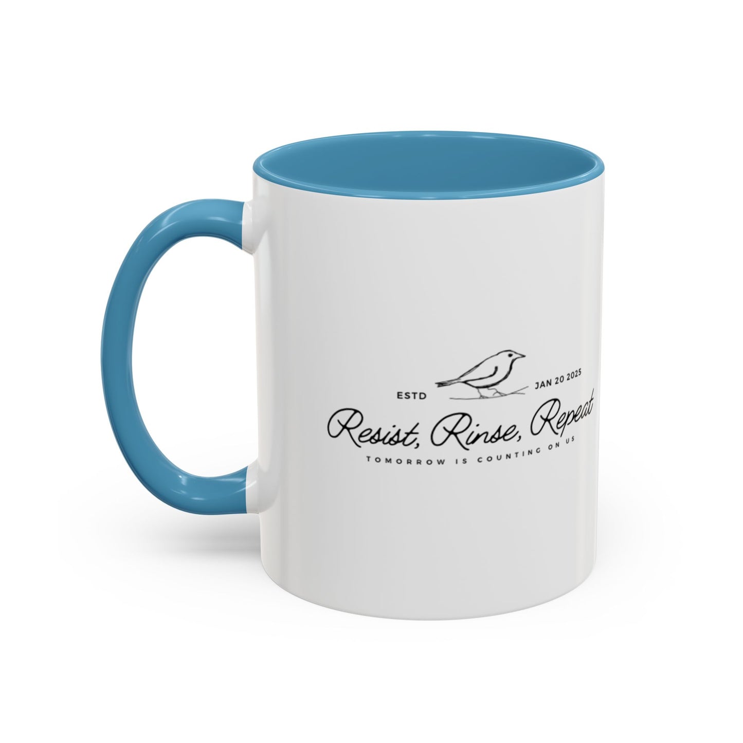 Inspirational Accent Coffee Mug - Resist, Rinse, Repeat (11oz & 15oz)