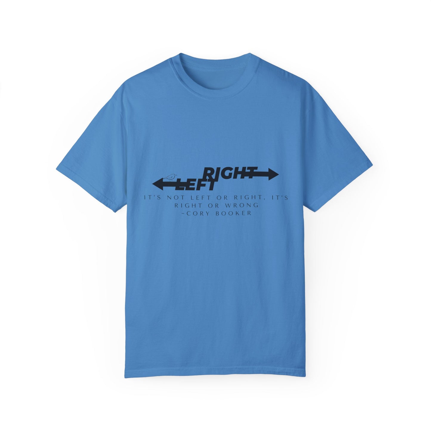 T-Shirt - "It's Not Left or Right, It's Right or Wrong"