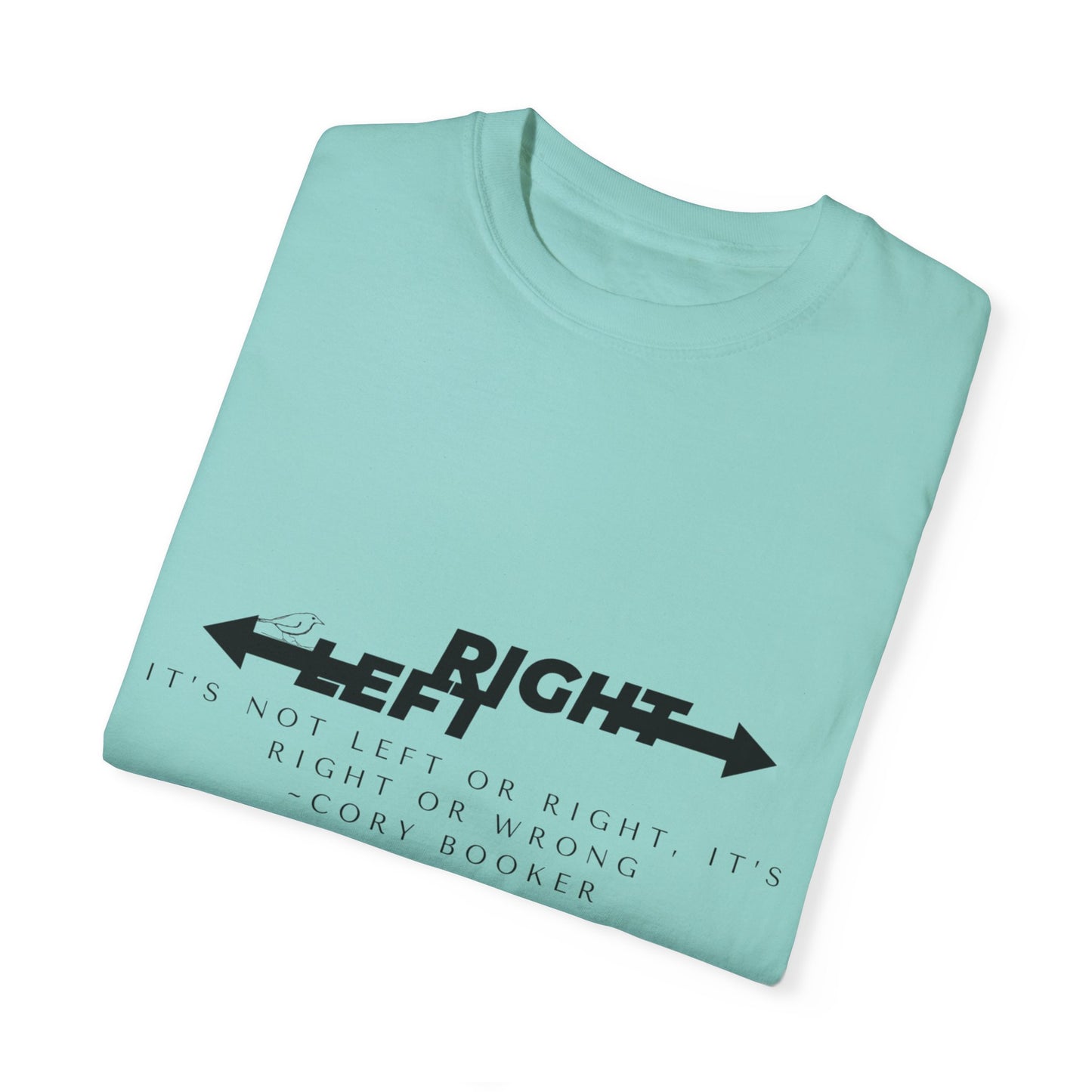 T-Shirt - "It's Not Left or Right, It's Right or Wrong"