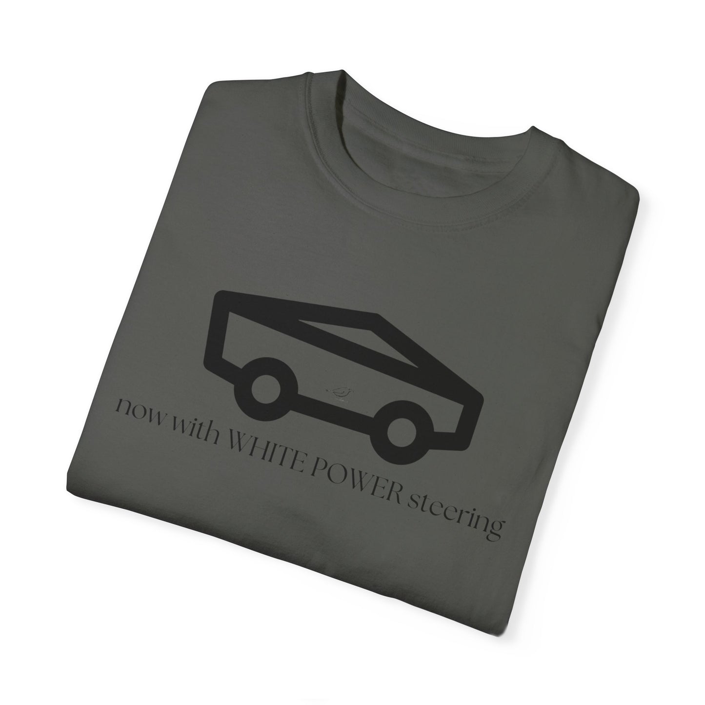 Unisex Garment-Dyed T-shirt with 'now with WHITE POWER steering' Design – Casual Style for Car Enthusiasts