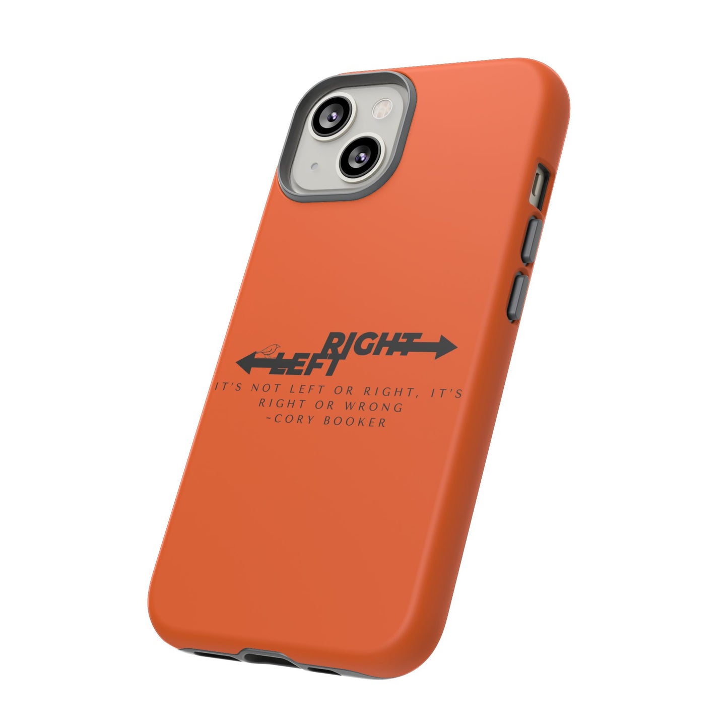 Phone Case - Right or Wrong Quote by Cory Booker