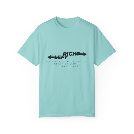 T-Shirt - "It's Not Left or Right, It's Right or Wrong"