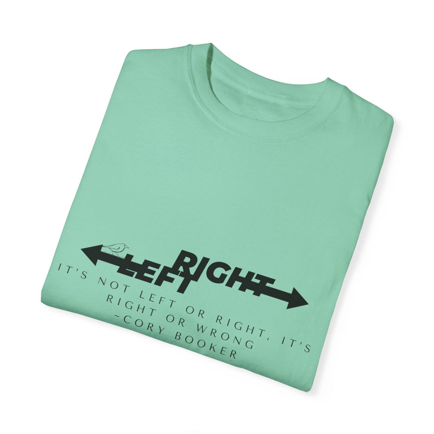 T-Shirt - "It's Not Left or Right, It's Right or Wrong"