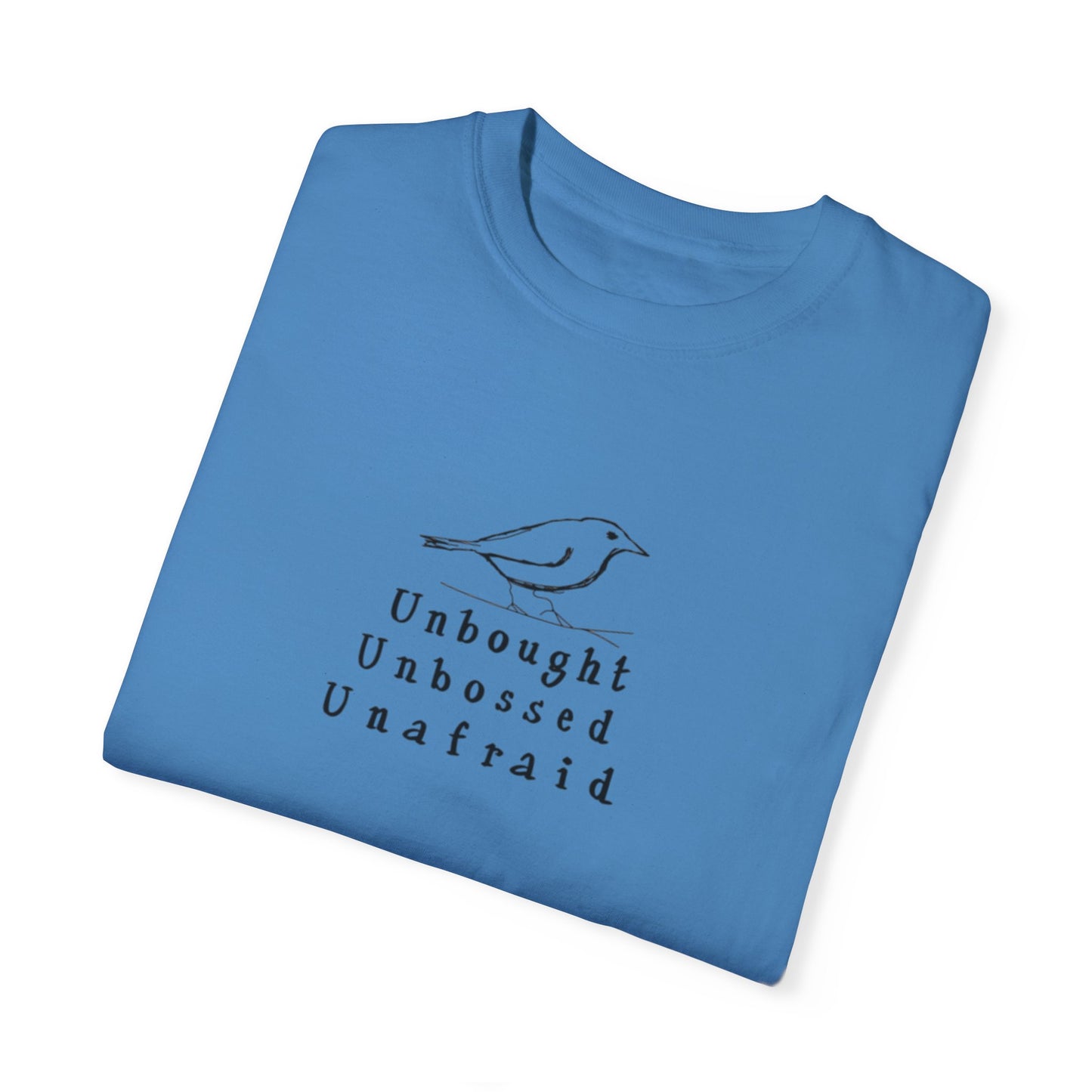 T-Shirt - 'Unbought Unbossed Unafraid' Inspirational Tee