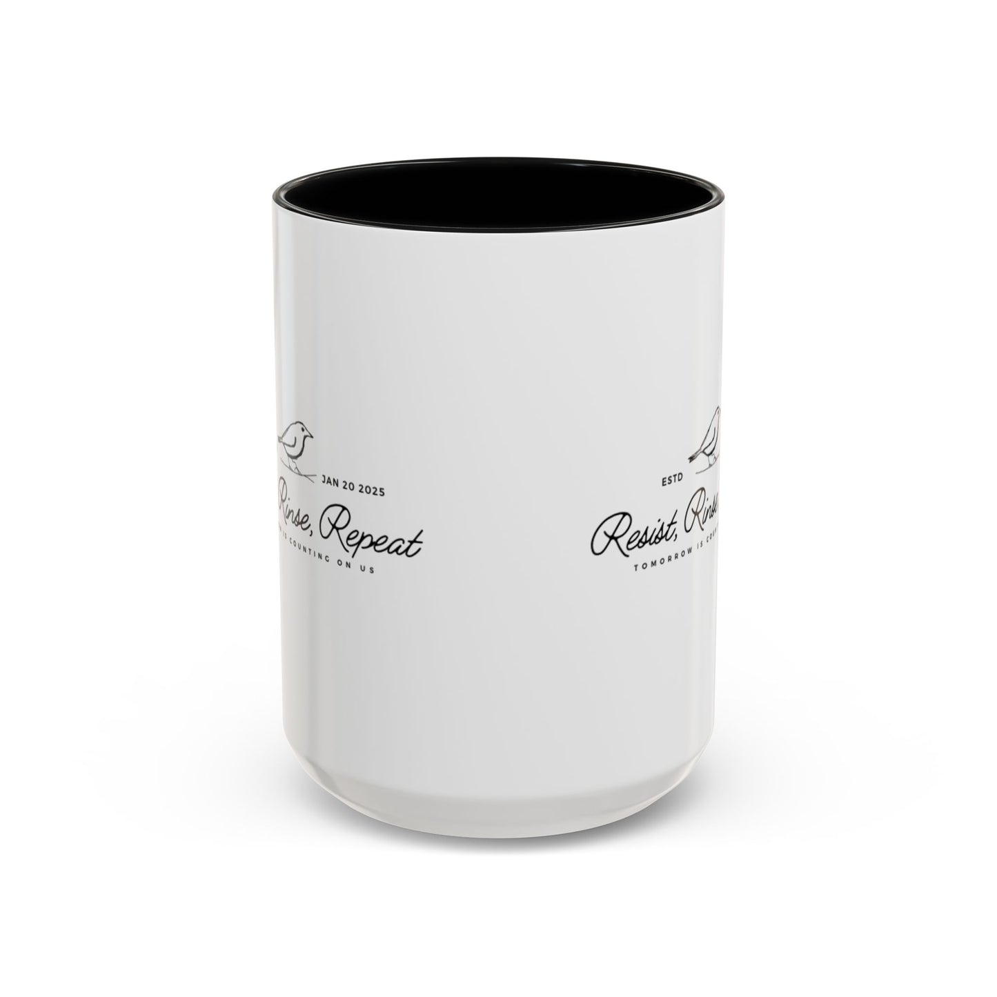 Inspirational Accent Coffee Mug - Resist, Rinse, Repeat (11oz & 15oz)