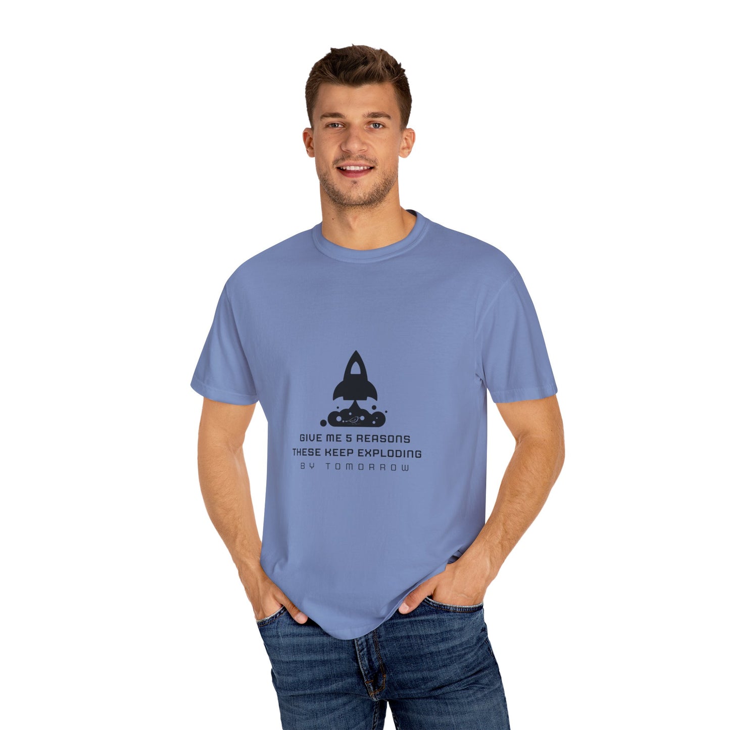 Unisex T-Shirt - "Give Me 5 Reasons These Keep Exploding"