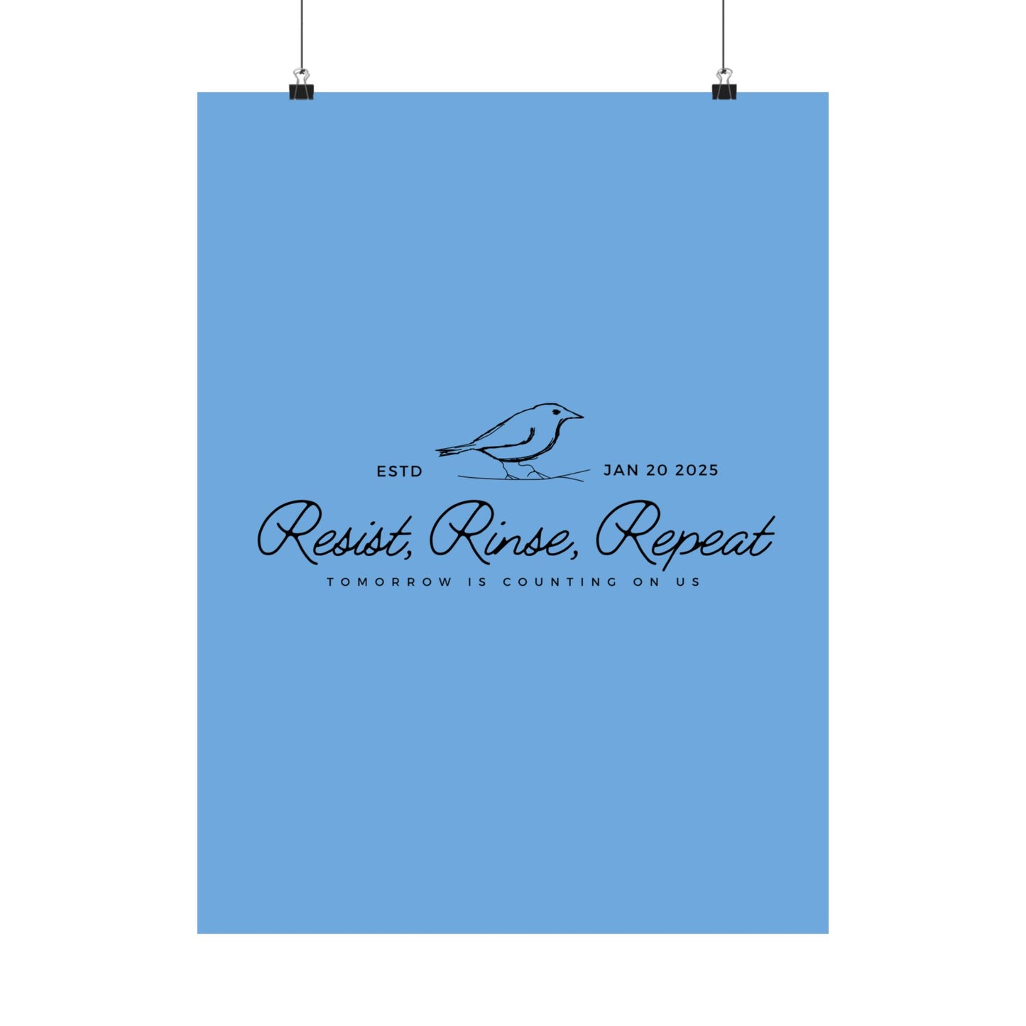 Poster - "Resist, Rinse, Repeat" - Bird Design