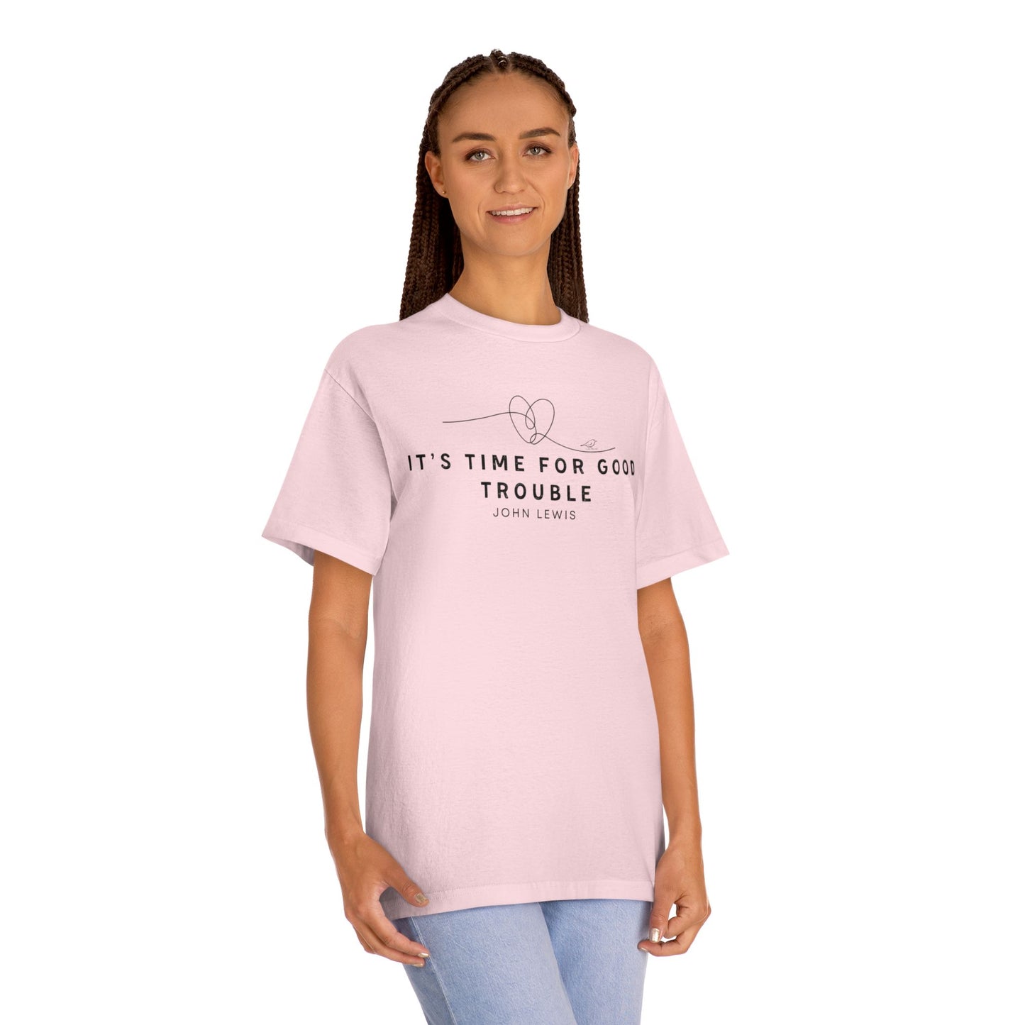 Unisex Classic Tee - "It's Time for Good Trouble" Statement Shirt
