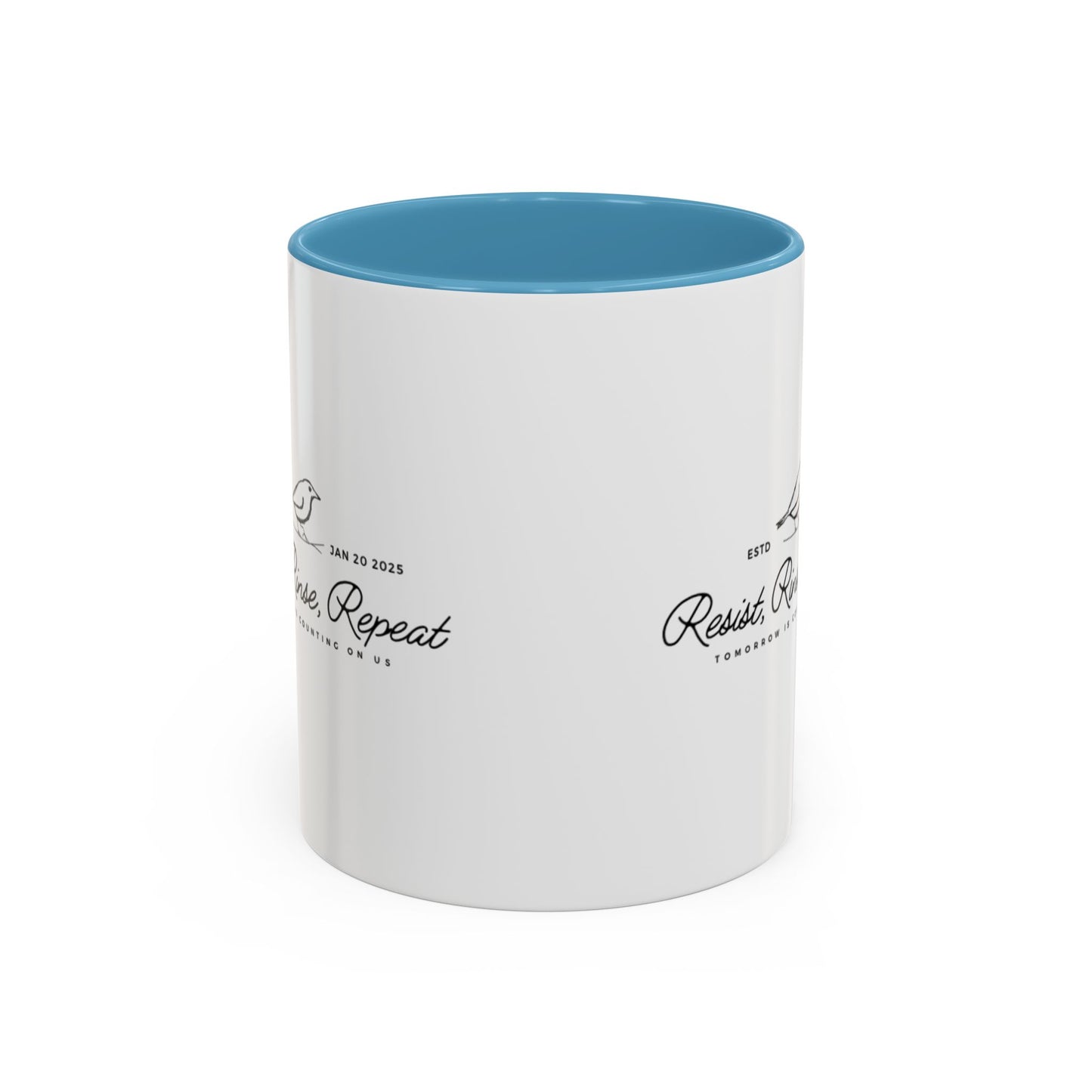 Inspirational Accent Coffee Mug - Resist, Rinse, Repeat (11oz & 15oz)