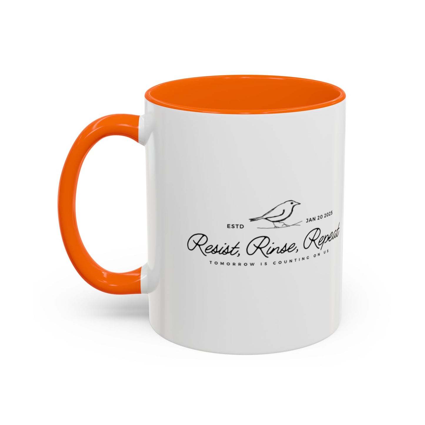 Inspirational Accent Coffee Mug - Resist, Rinse, Repeat (11oz & 15oz)