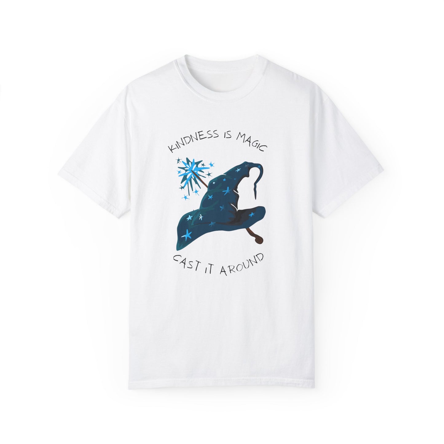 Kindness is Magic Unisex Garment-Dyed T-Shirt - Inspirational Wizard Design