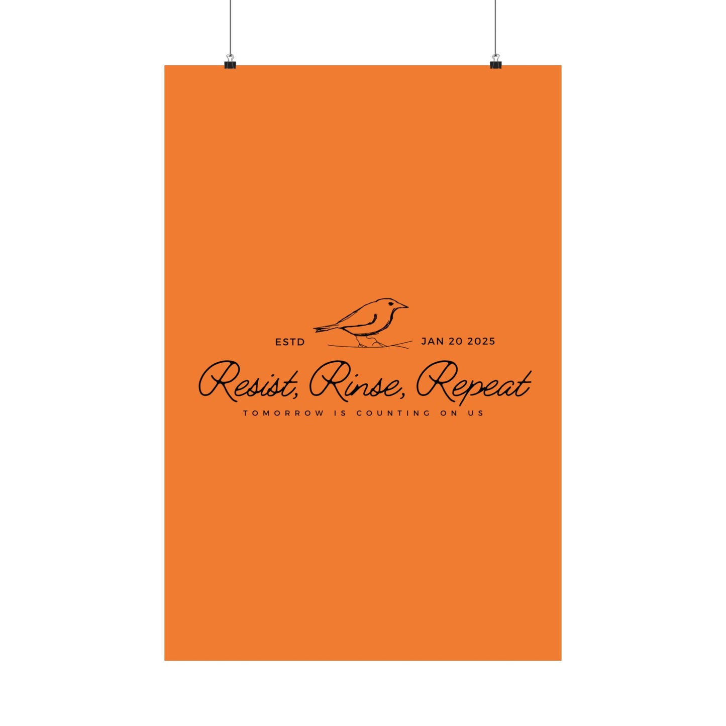 Posters - Resist, Rinse, Repeat Quote