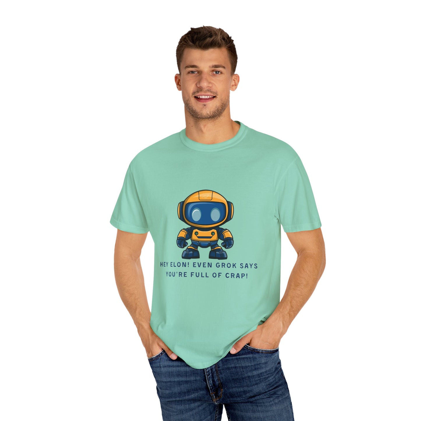 T-Shirt - 'Hey Elon! Even Grok Says Your Full of Crap!'