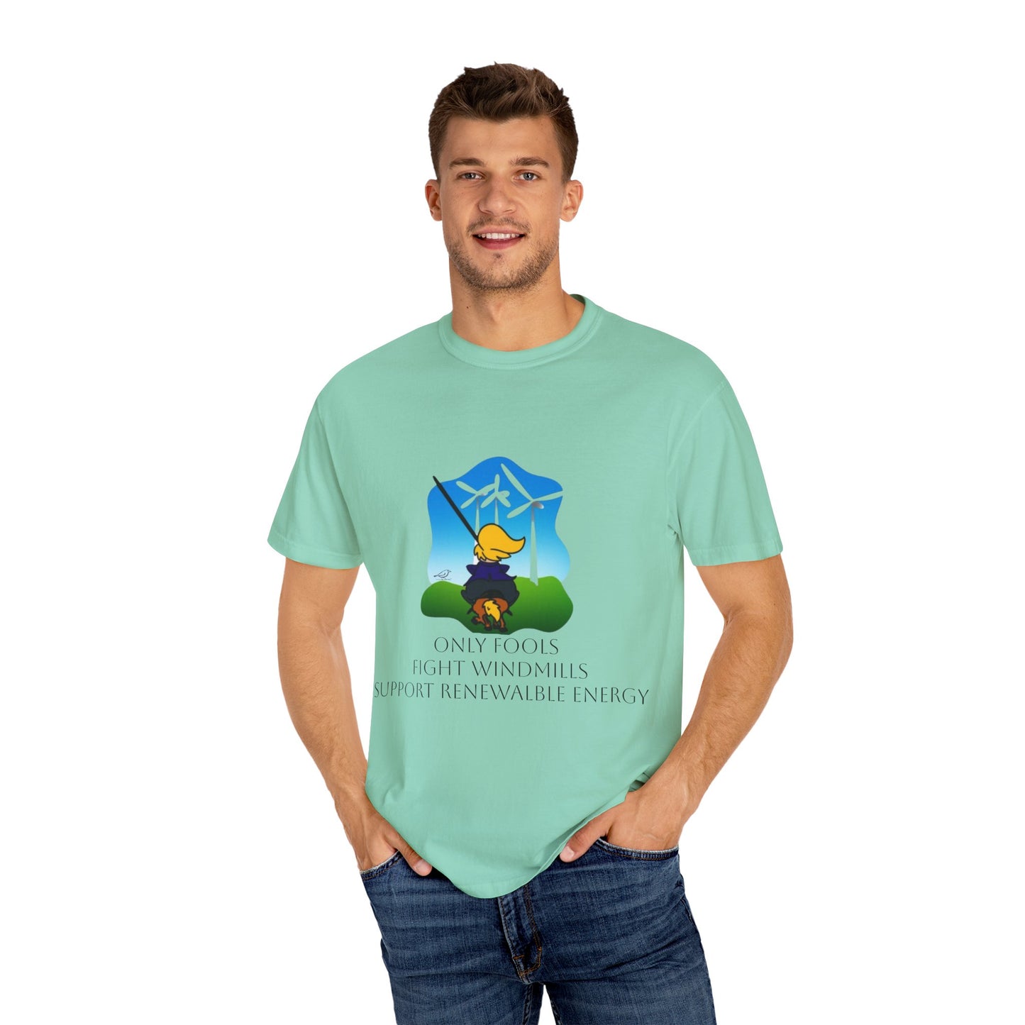 T-Shirt - 'Only Fools Fight Windmills' - Support Renewable Energy