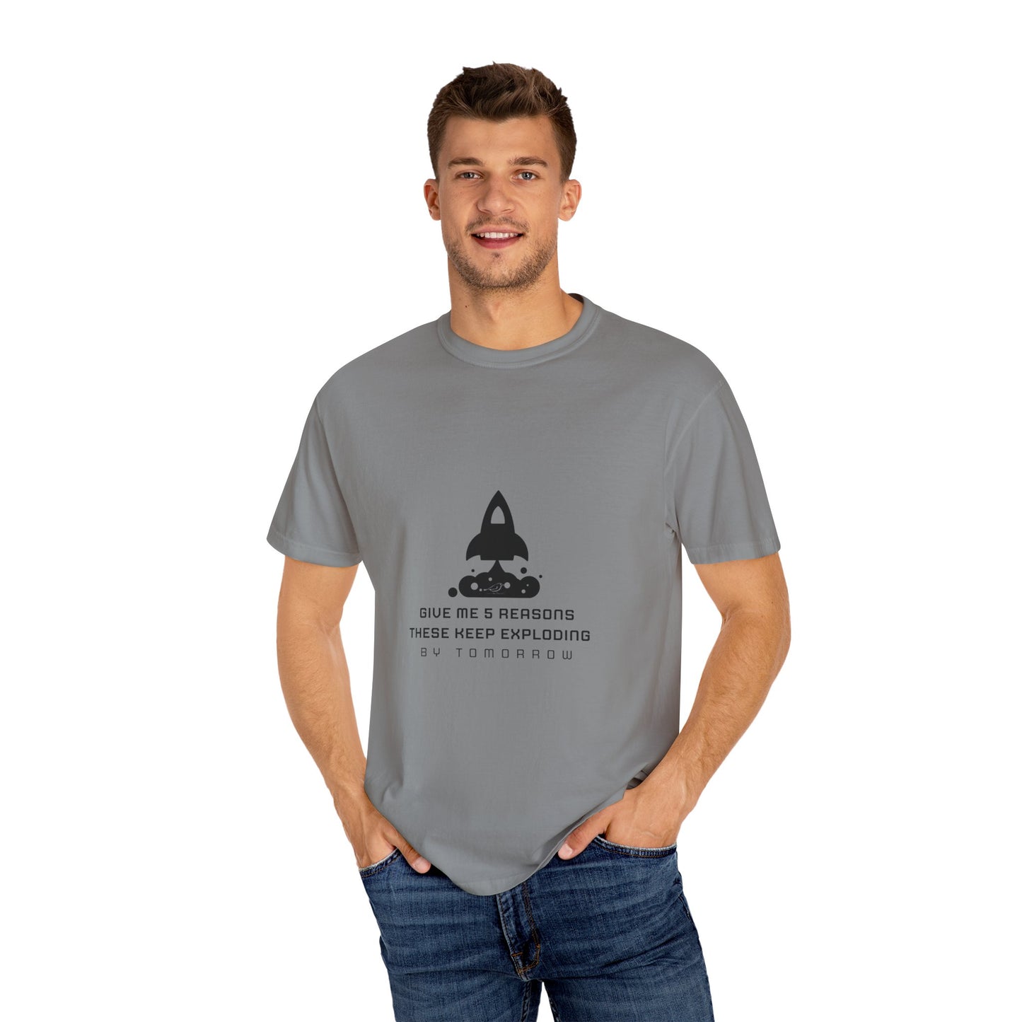 Unisex T-Shirt - "Give Me 5 Reasons These Keep Exploding"