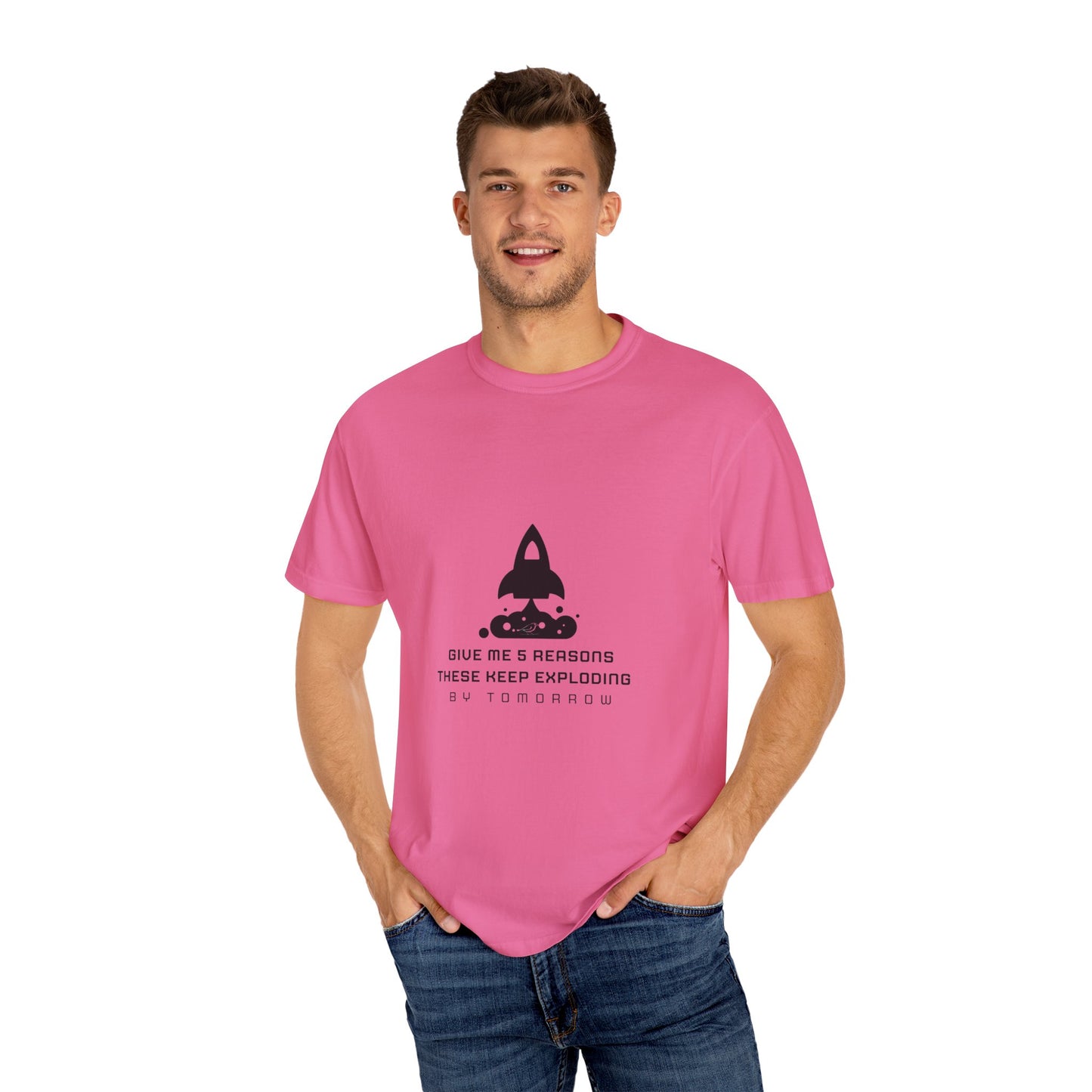 Unisex T-Shirt - "Give Me 5 Reasons These Keep Exploding"