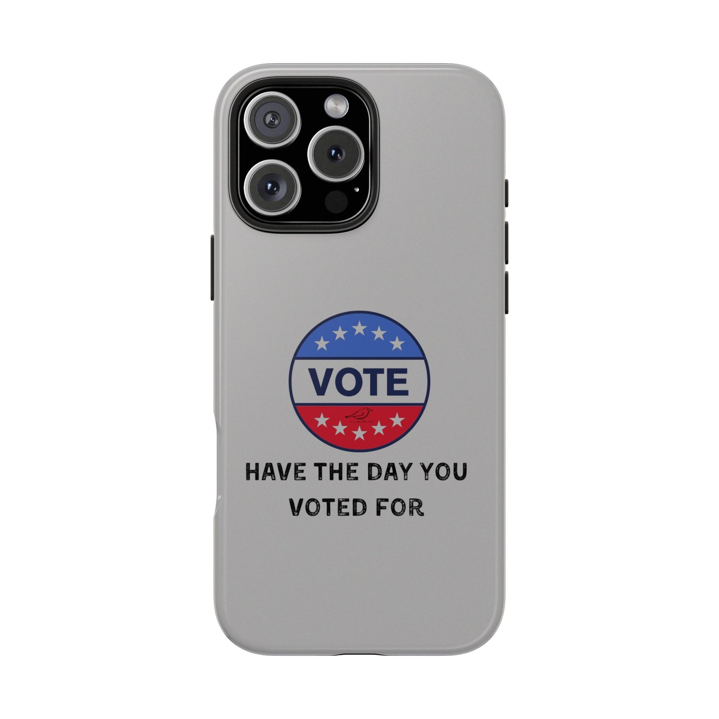Vote-Themed Tough Phone Case | Stylish & Durable | Perfect for a Subtle polite message.