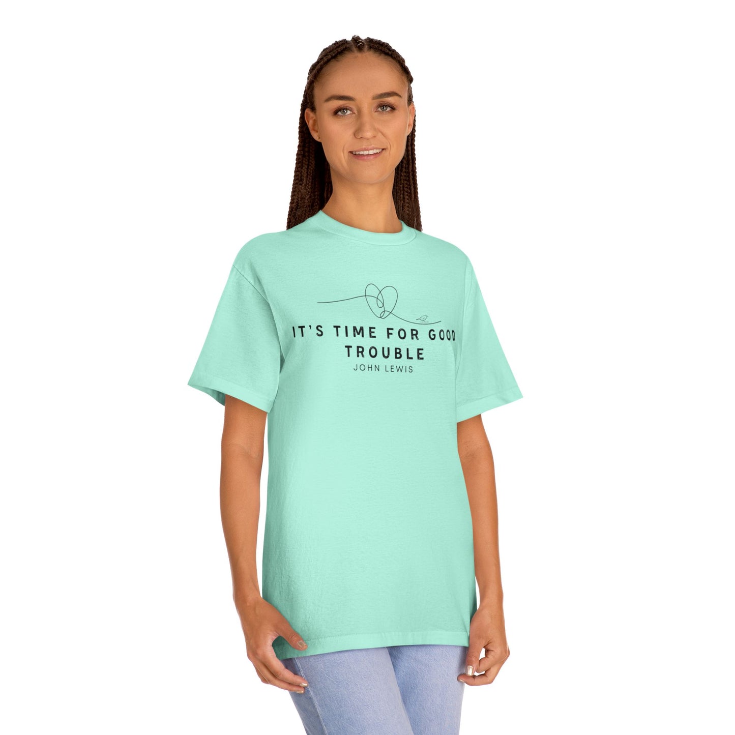 Unisex Classic Tee - "It's Time for Good Trouble" Statement Shirt