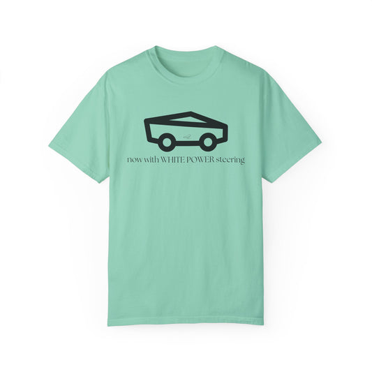 Unisex Garment-Dyed T-shirt with 'now with WHITE POWER steering' Design – Casual Style for Car Enthusiasts