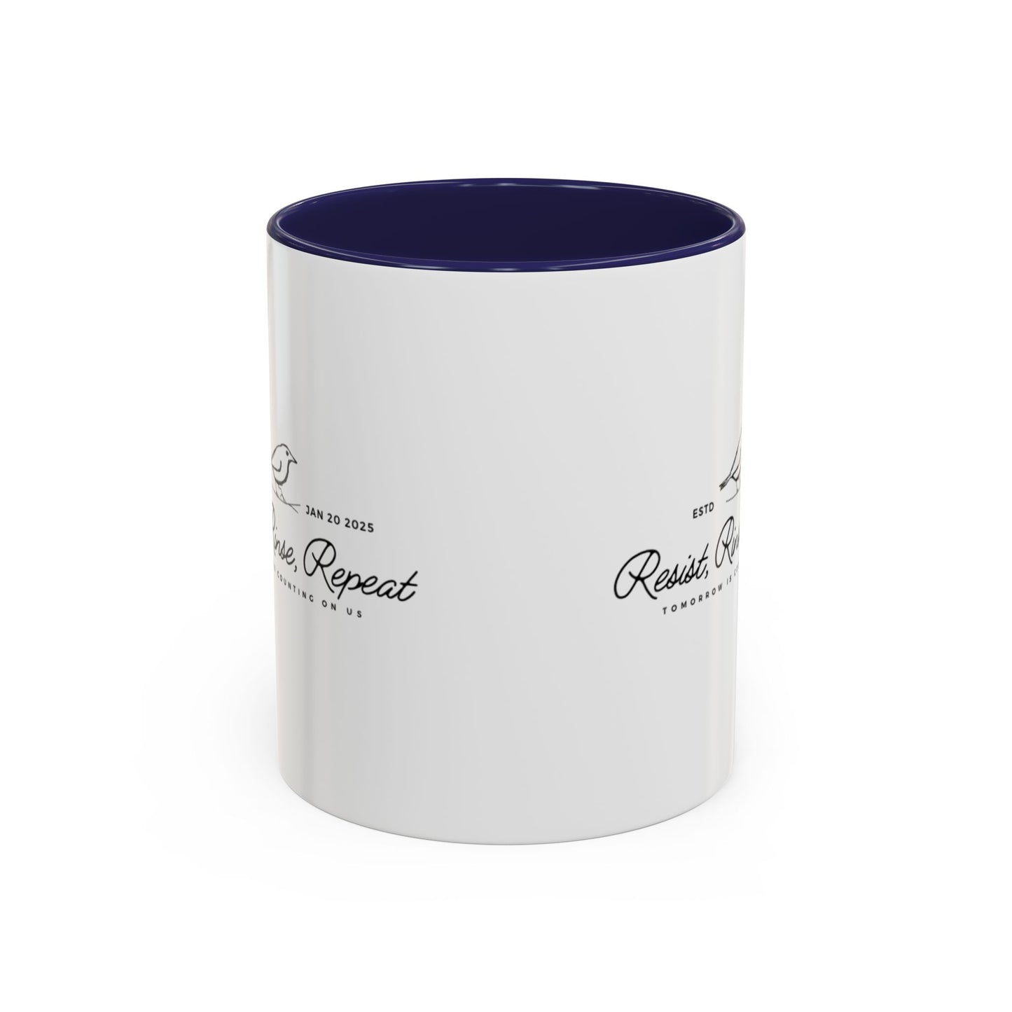 Inspirational Accent Coffee Mug - Resist, Rinse, Repeat (11oz & 15oz)