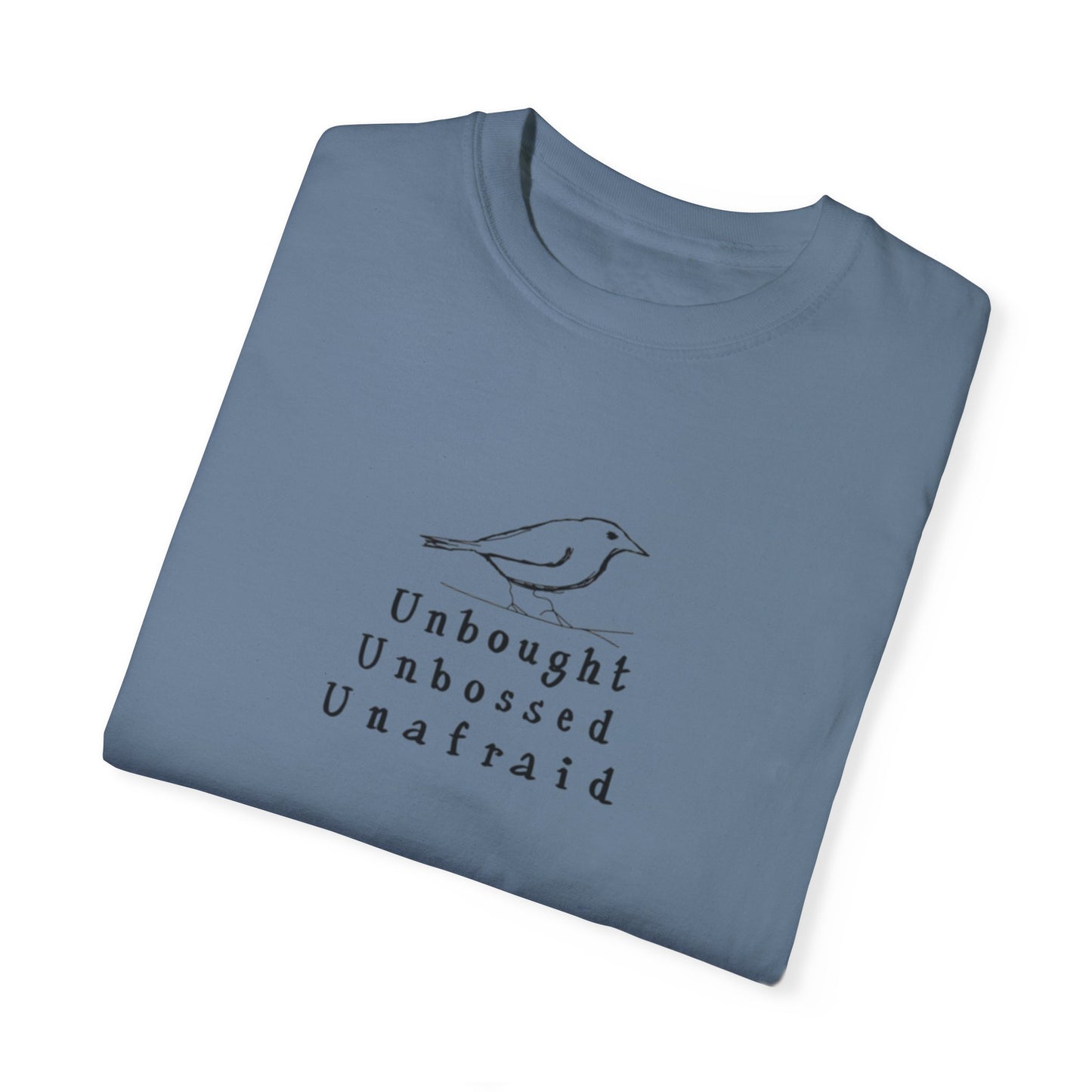 T-Shirt - 'Unbought Unbossed Unafraid' Inspirational Tee