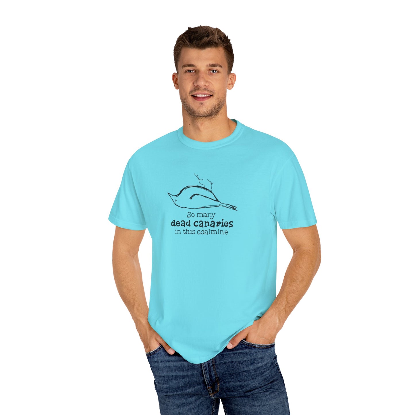 T-Shirt: "So Many Dead Canaries in This Coal Mine" for Eco-Conscious Souls