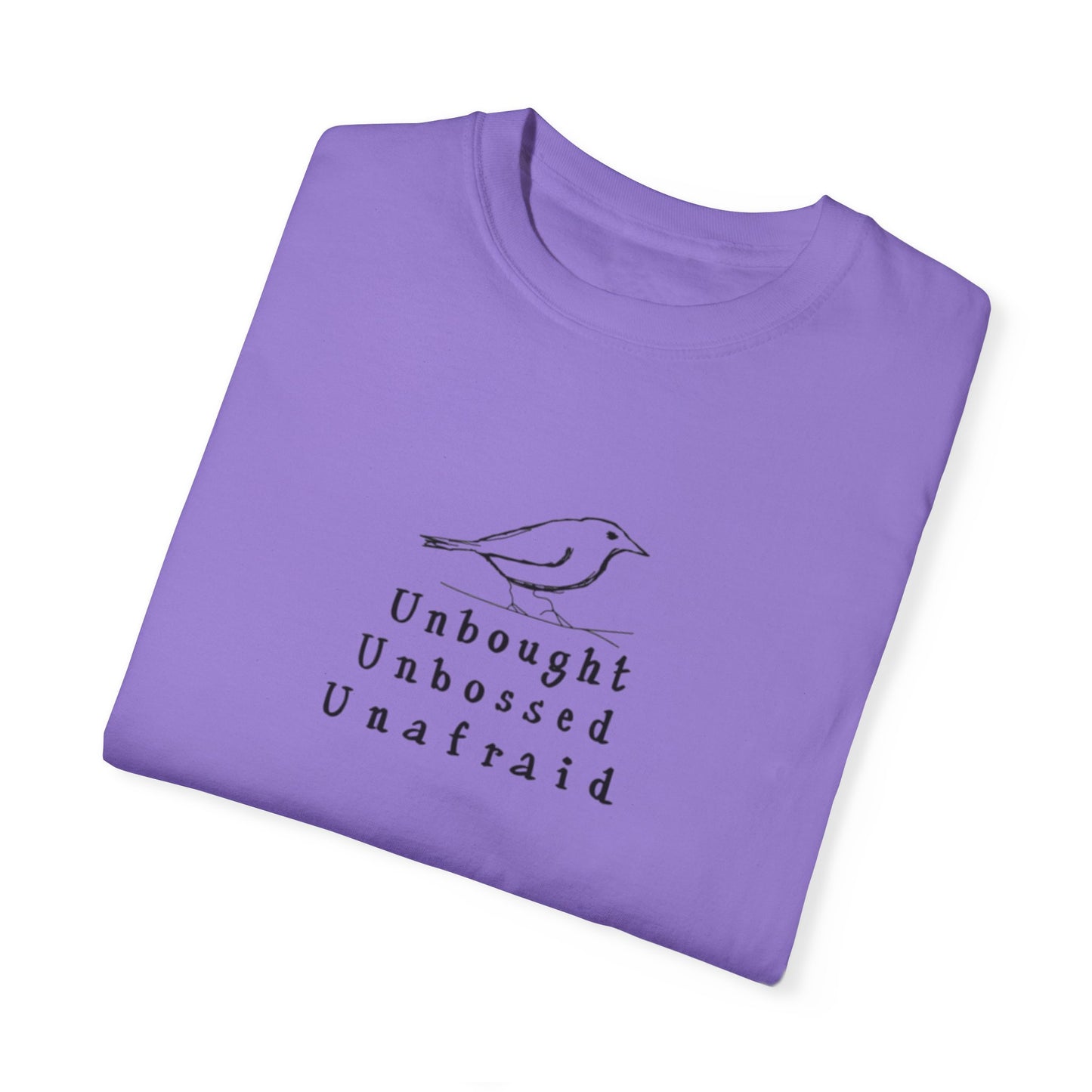 T-Shirt - 'Unbought Unbossed Unafraid' Inspirational Tee