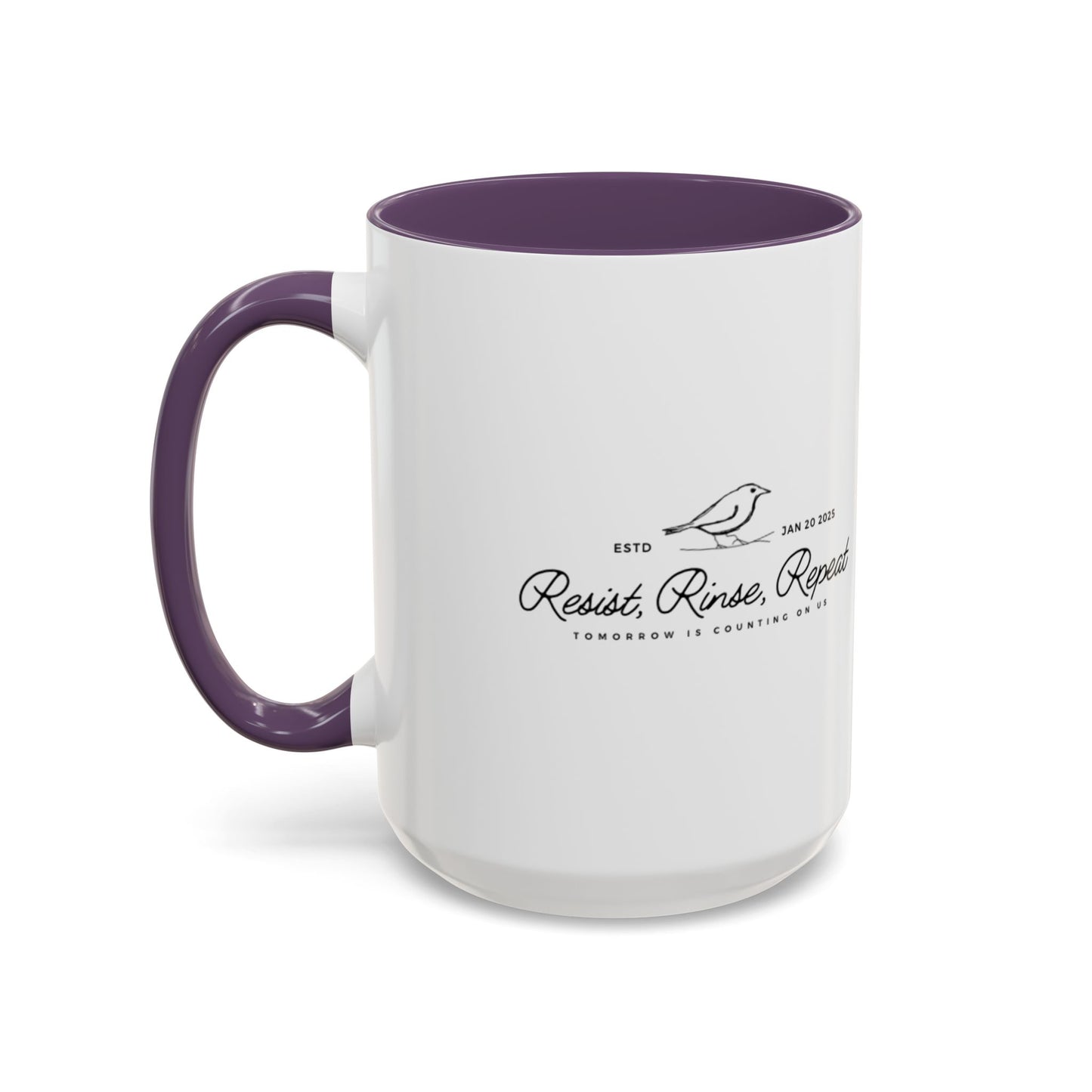 Inspirational Accent Coffee Mug - Resist, Rinse, Repeat (11oz & 15oz)
