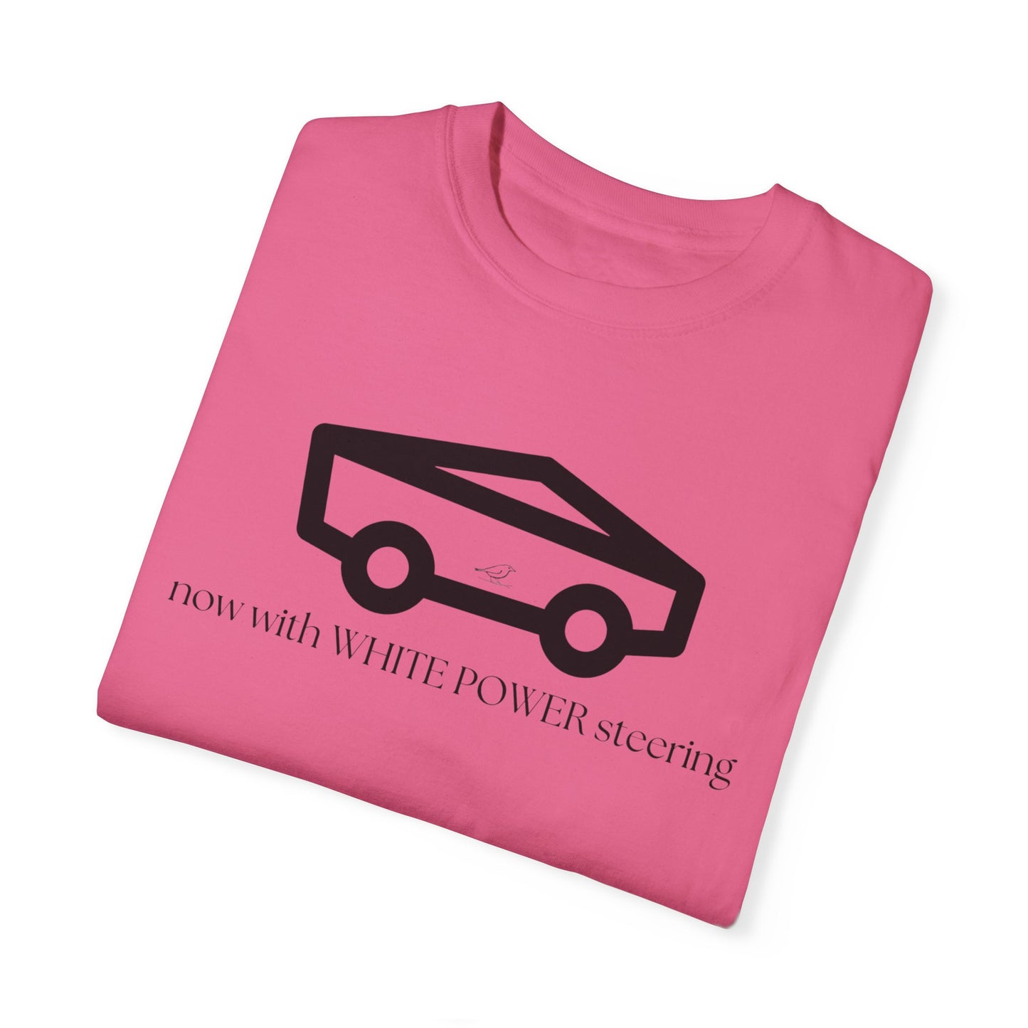 Unisex Garment-Dyed T-shirt with 'now with WHITE POWER steering' Design – Casual Style for Car Enthusiasts