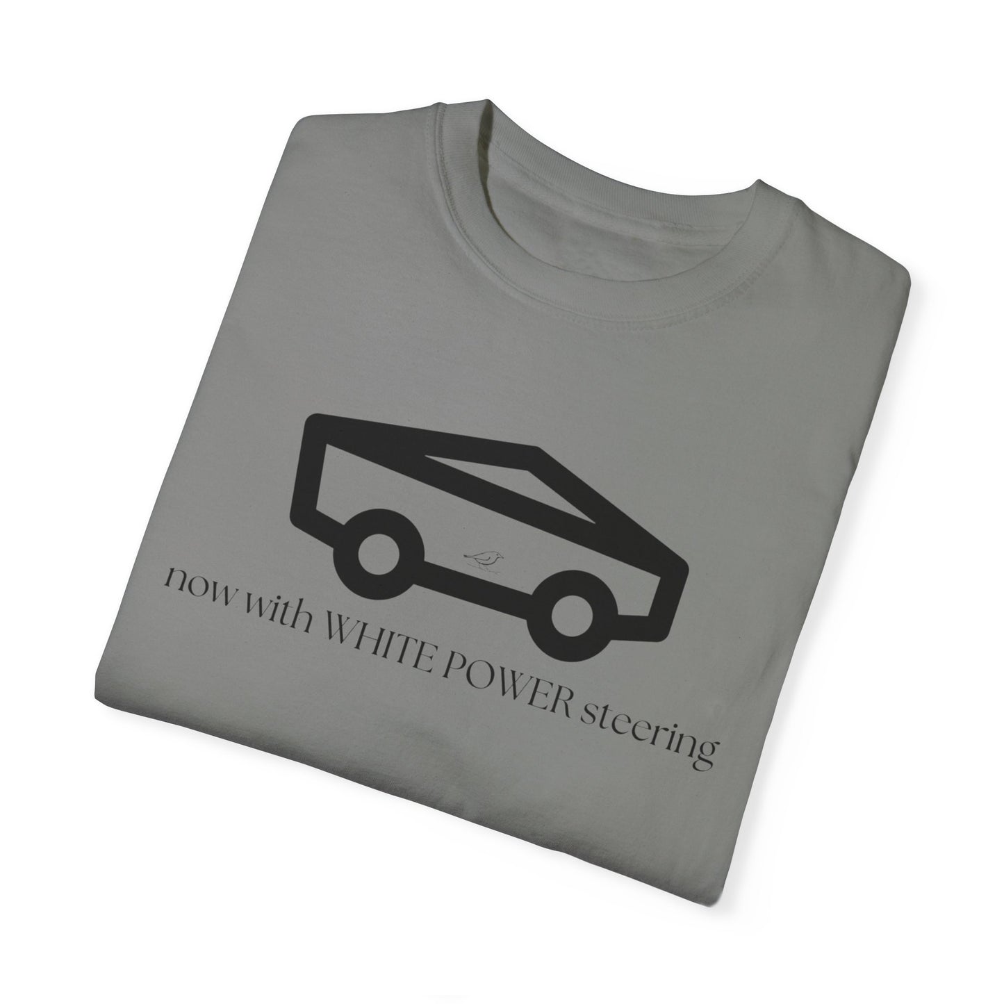 Unisex Garment-Dyed T-shirt with 'now with WHITE POWER steering' Design – Casual Style for Car Enthusiasts
