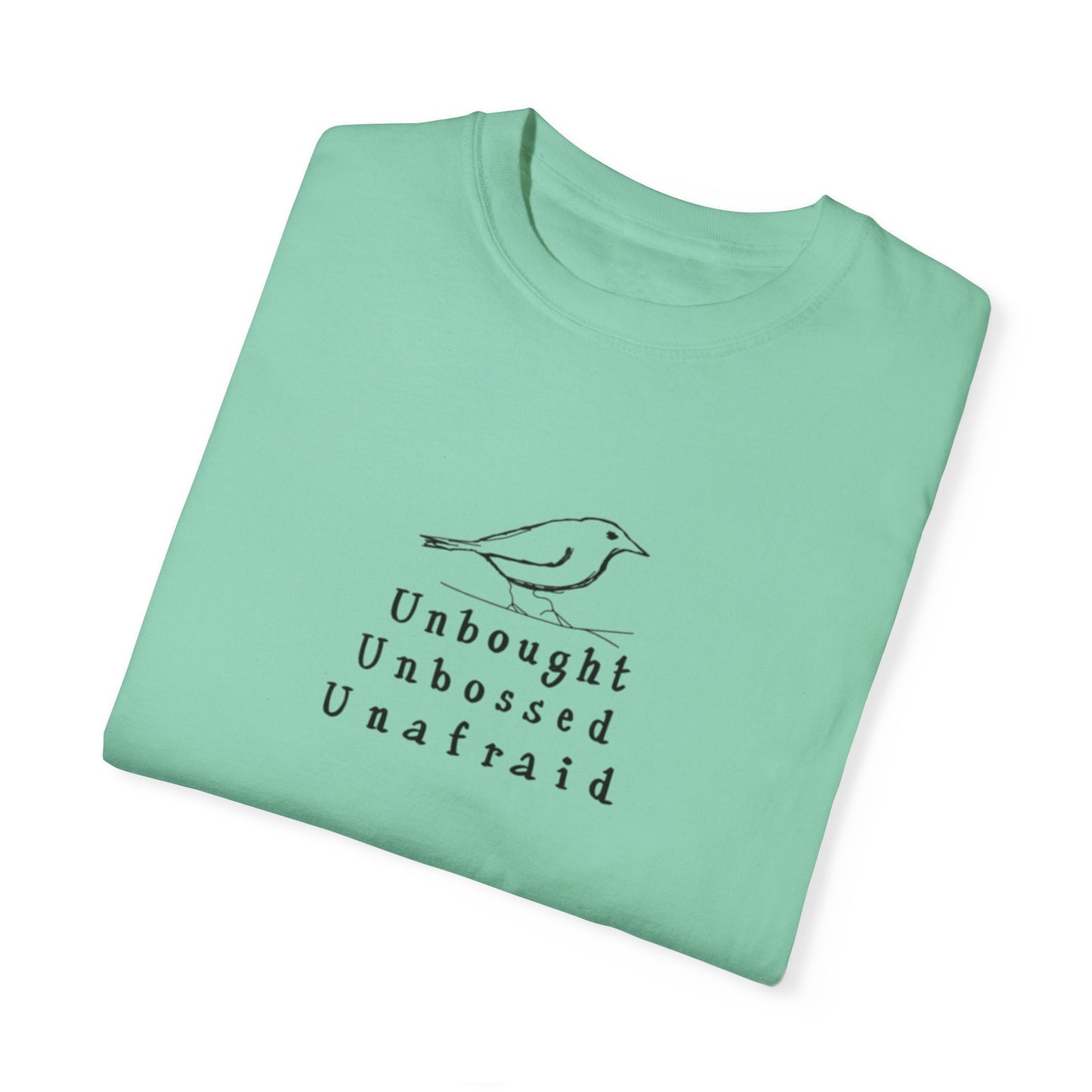 T-Shirt - 'Unbought Unbossed Unafraid' Inspirational Tee