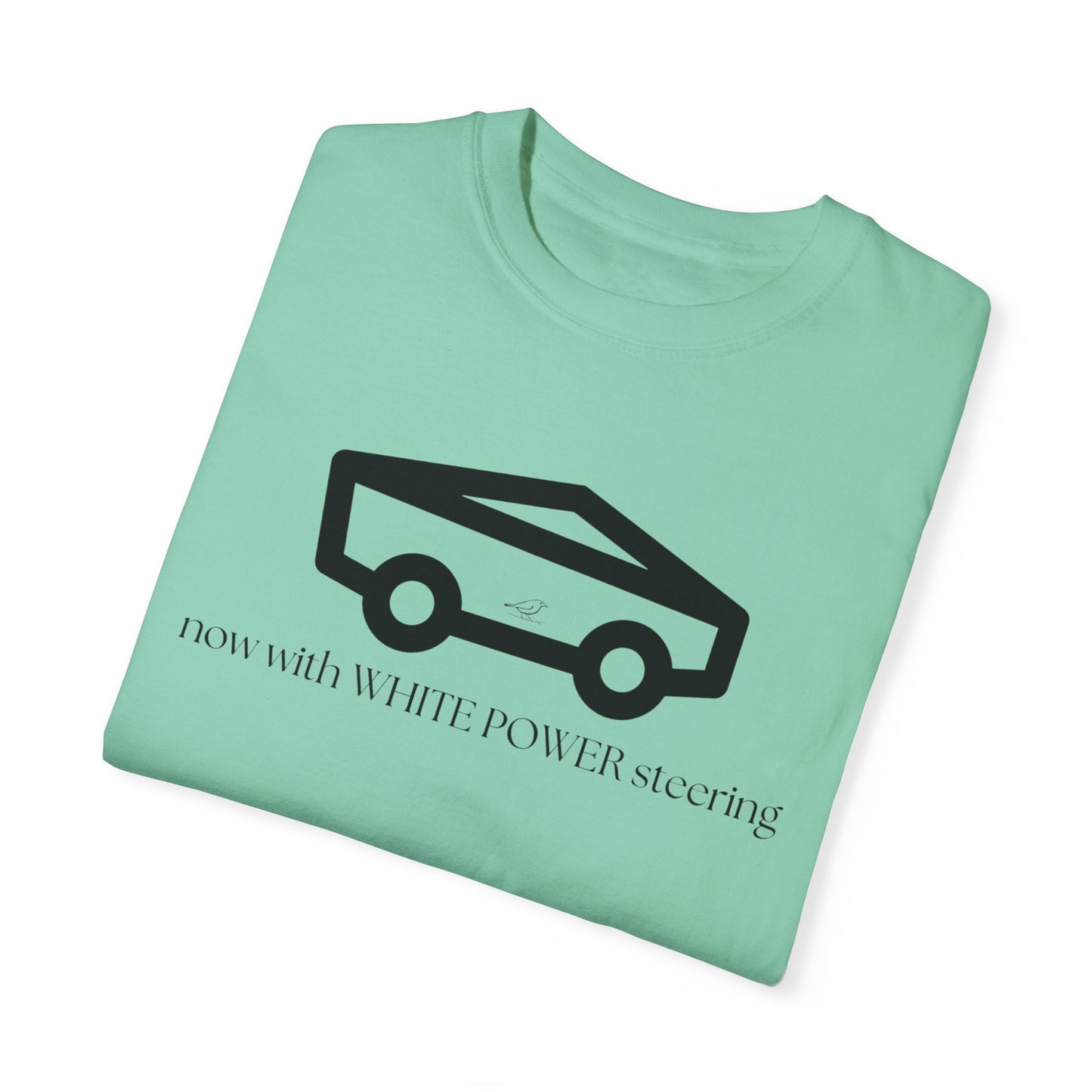 Unisex Garment-Dyed T-shirt with 'now with WHITE POWER steering' Design – Casual Style for Car Enthusiasts