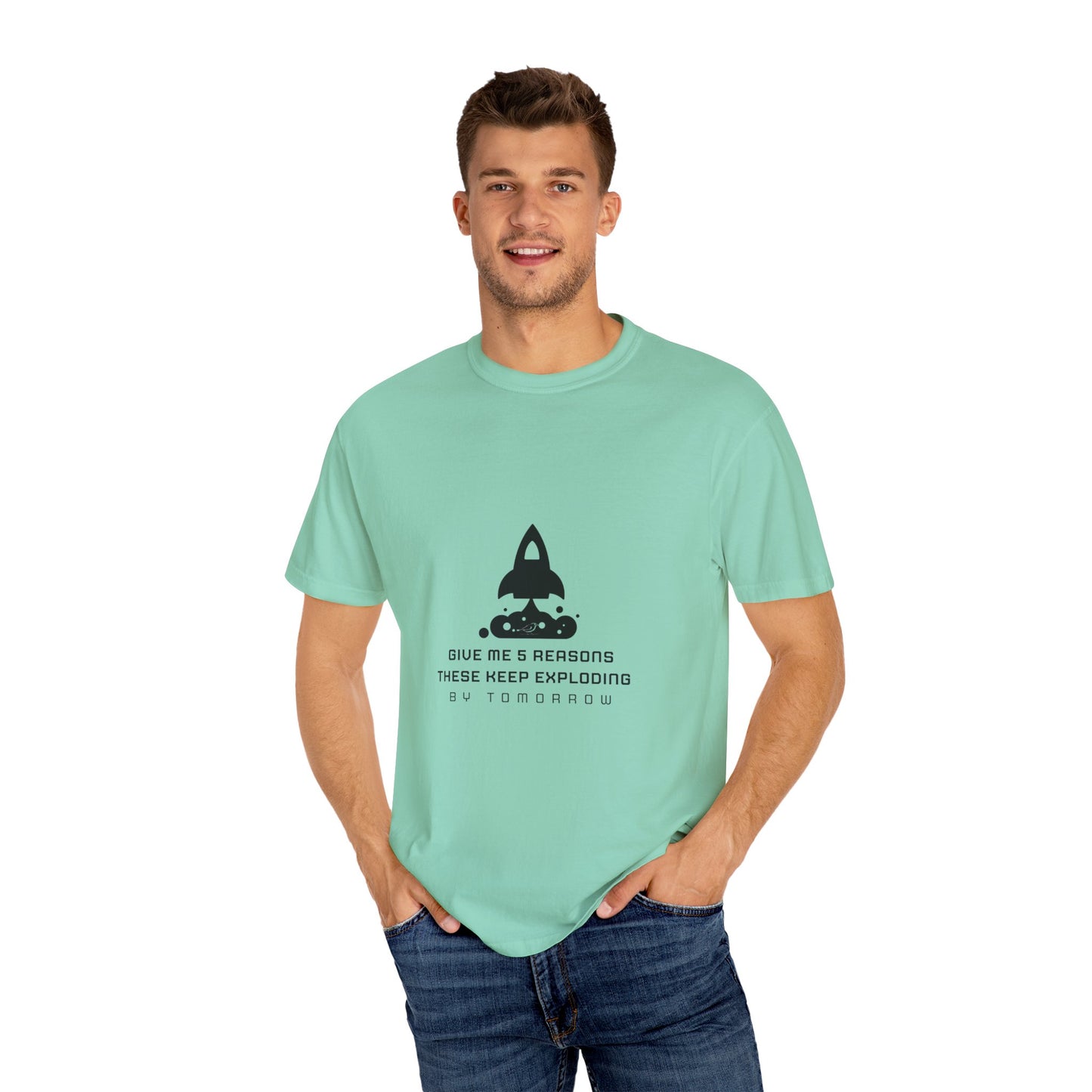 Unisex T-Shirt - "Give Me 5 Reasons These Keep Exploding"