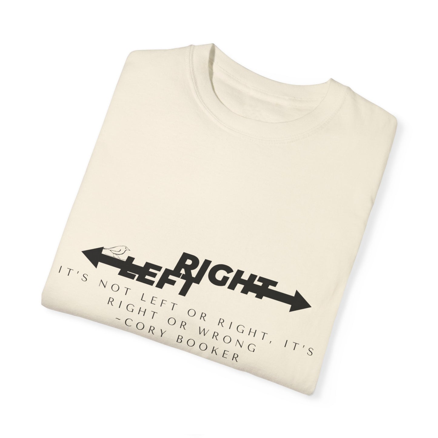 T-Shirt - "It's Not Left or Right, It's Right or Wrong"