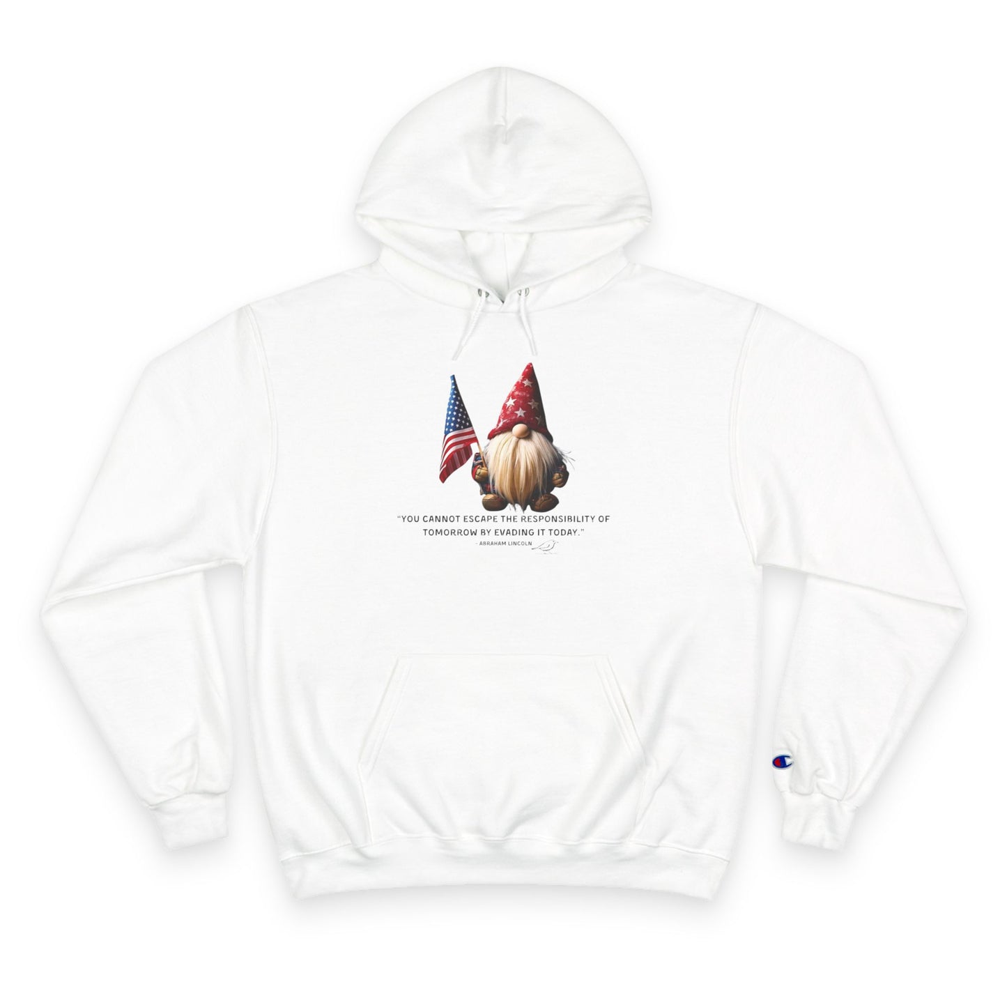 Champion Hoodie - "You Cannot Escape the Responsibility of Tomorrow"