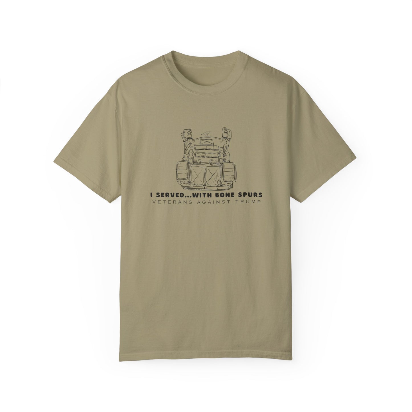 I Served with Bone Spurs Unisex Garment-Dyed T-Shirt - Veteran's Against Trump Vintage Tee