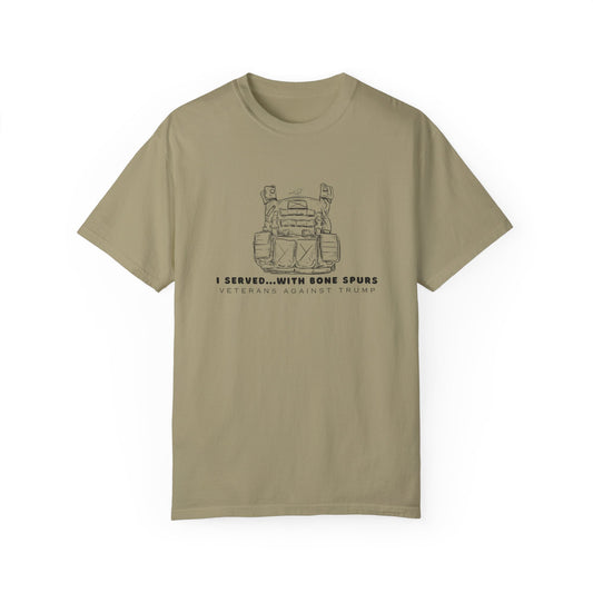 I Served with Bone Spurs Unisex Garment-Dyed T-Shirt - Veteran's Against Trump Vintage Tee