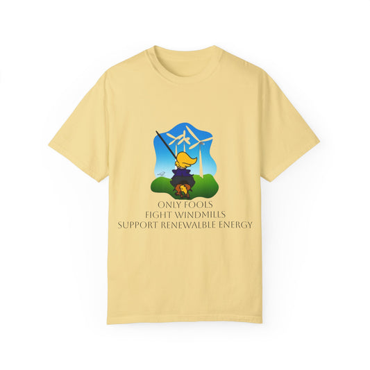 T-Shirt - 'Only Fools Fight Windmills' - Support Renewable Energy
