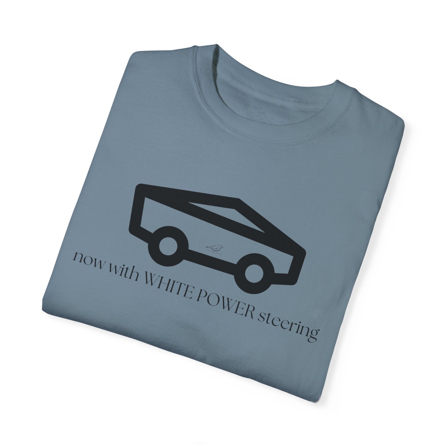 Unisex Garment-Dyed T-shirt with 'now with WHITE POWER steering' Design – Casual Style for Car Enthusiasts