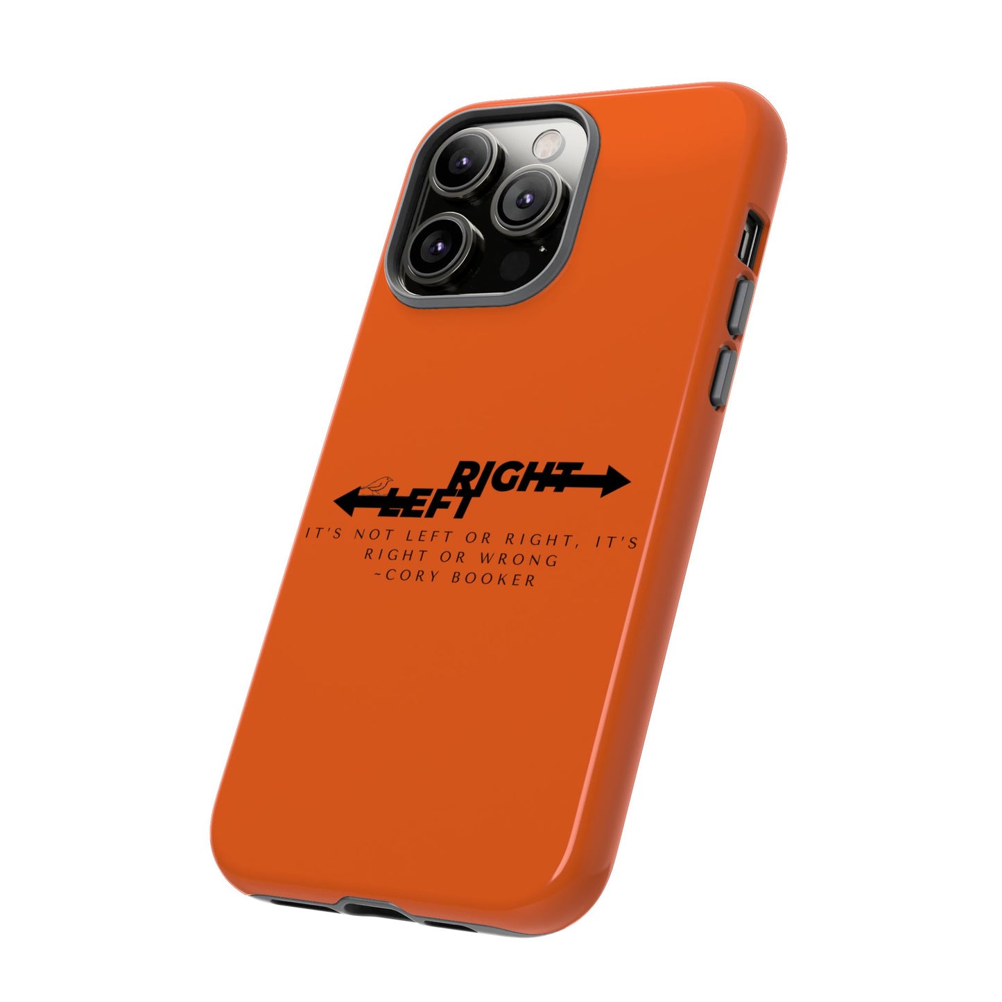 Phone Case - Right or Wrong Quote by Cory Booker