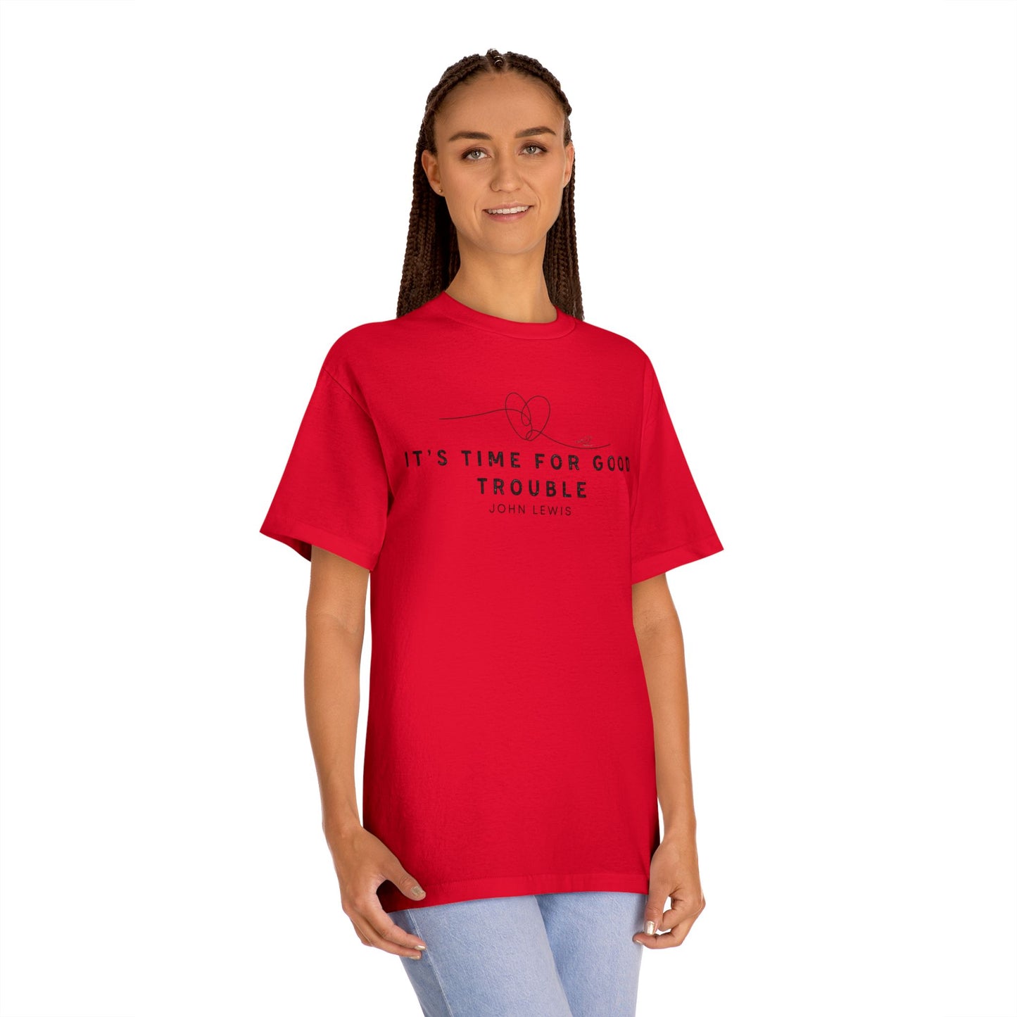 Unisex Classic Tee - "It's Time for Good Trouble" Statement Shirt
