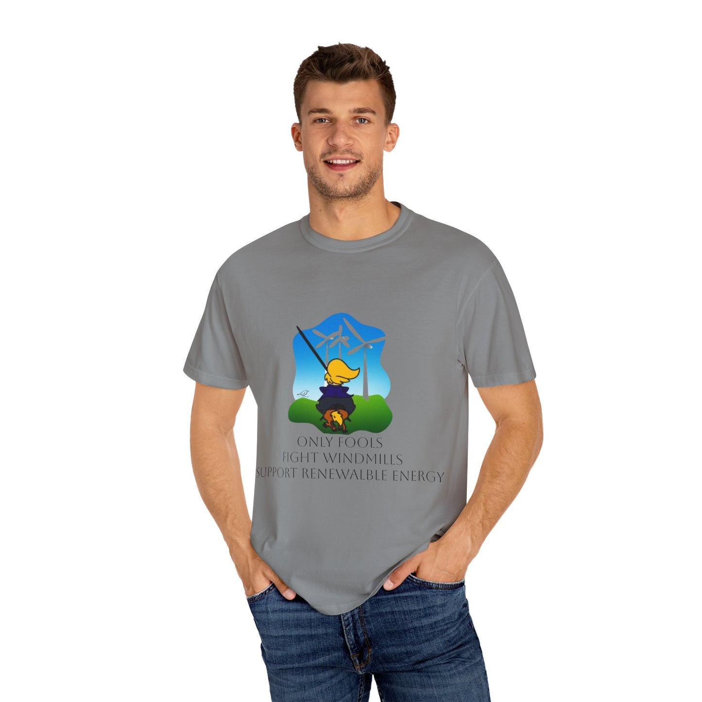 T-Shirt - 'Only Fools Fight Windmills' - Support Renewable Energy