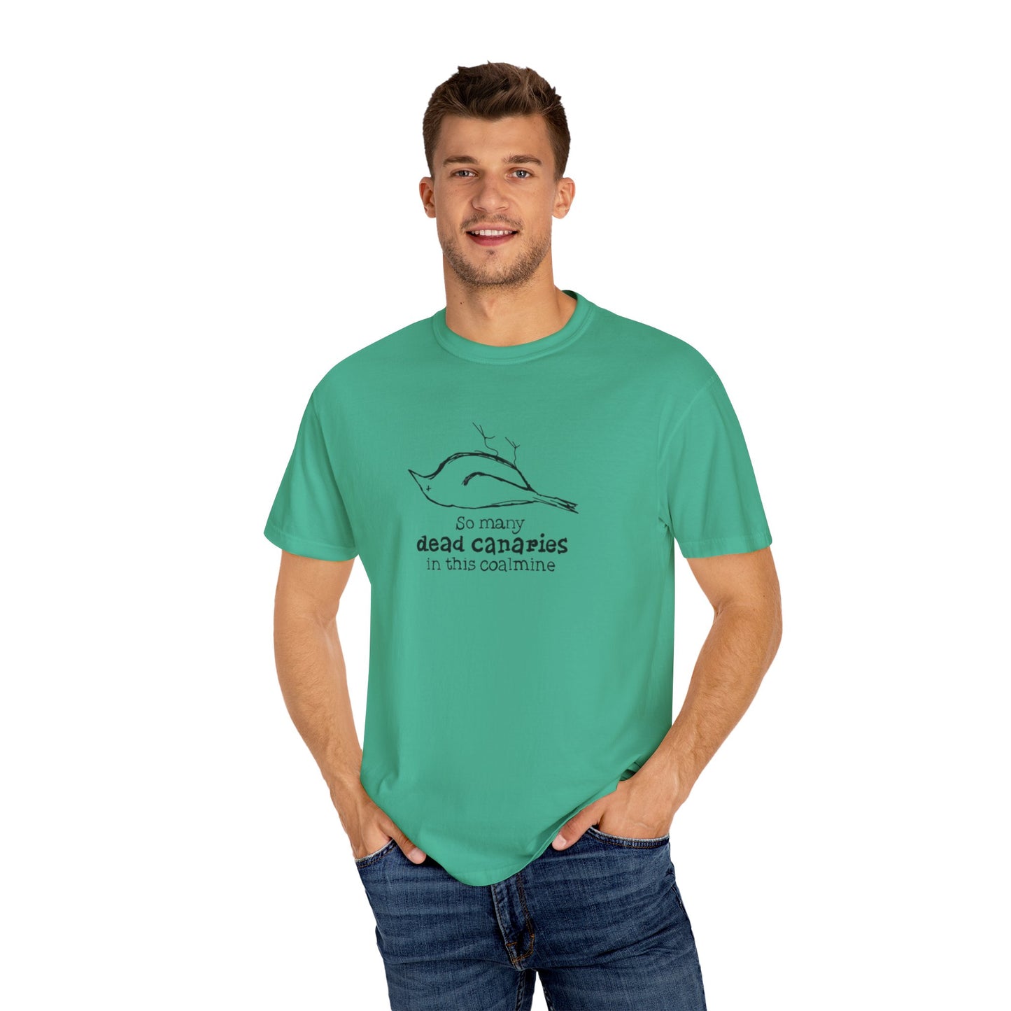 T-Shirt: "So Many Dead Canaries in This Coal Mine" for Eco-Conscious Souls
