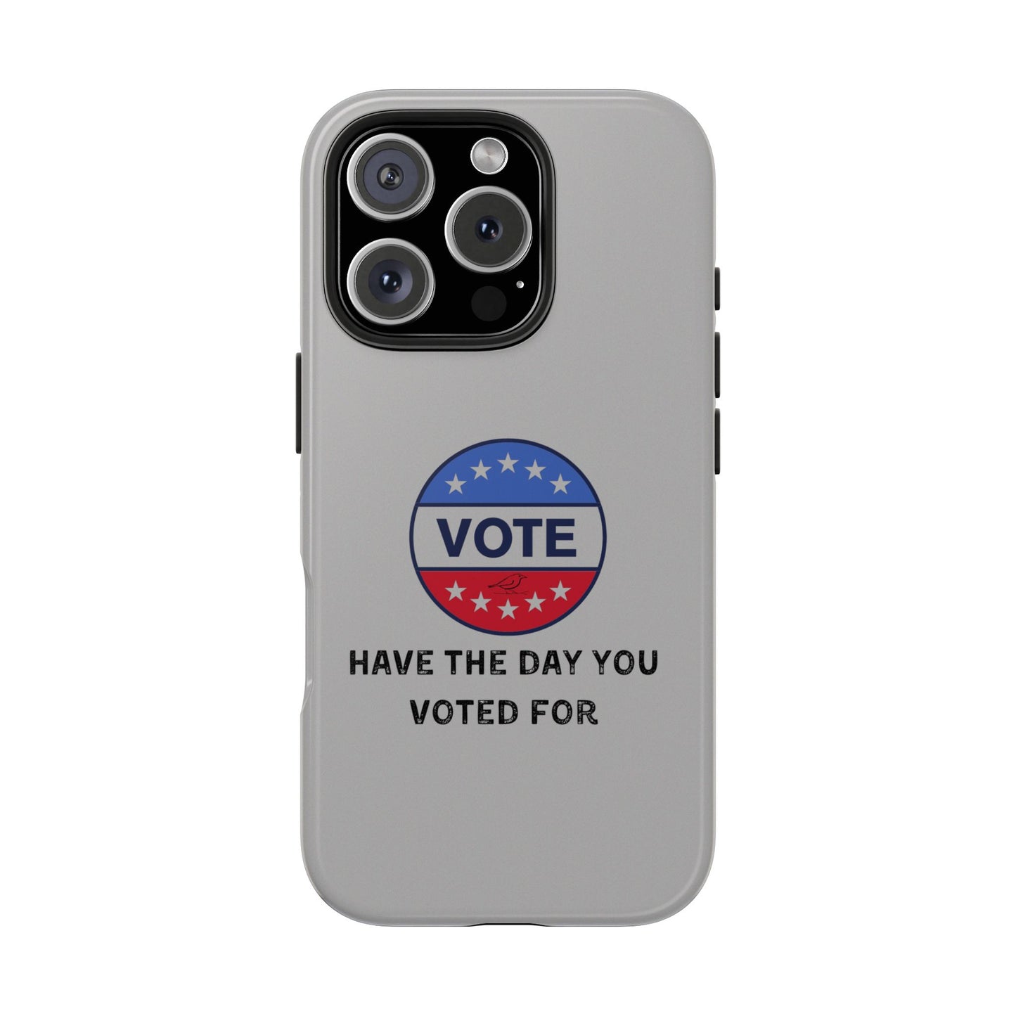 Vote-Themed Tough Phone Case | Stylish & Durable | Perfect for a Subtle polite message.